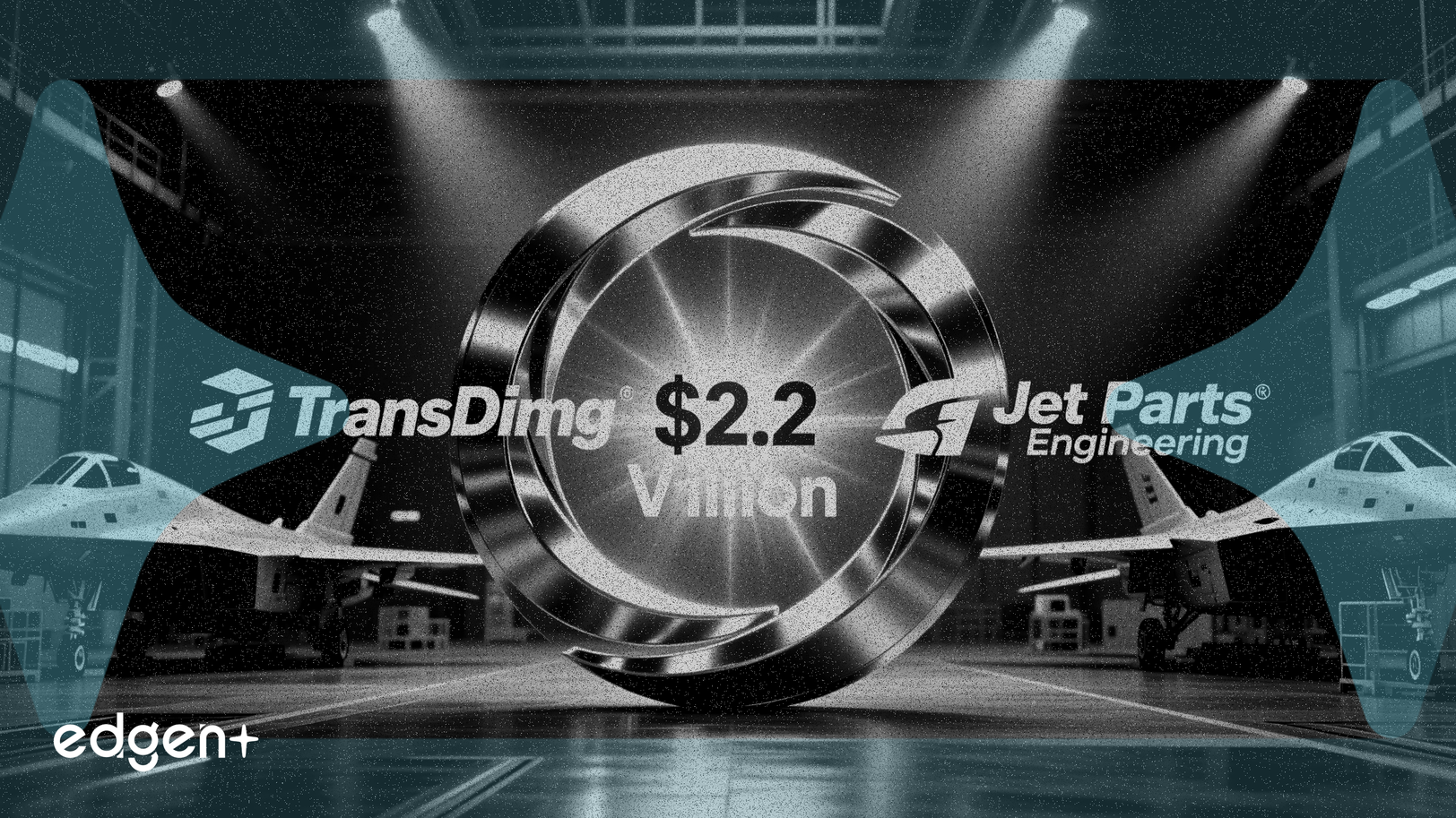 TransDigm 以 22 亿美元收购 Jet Parts Engineering