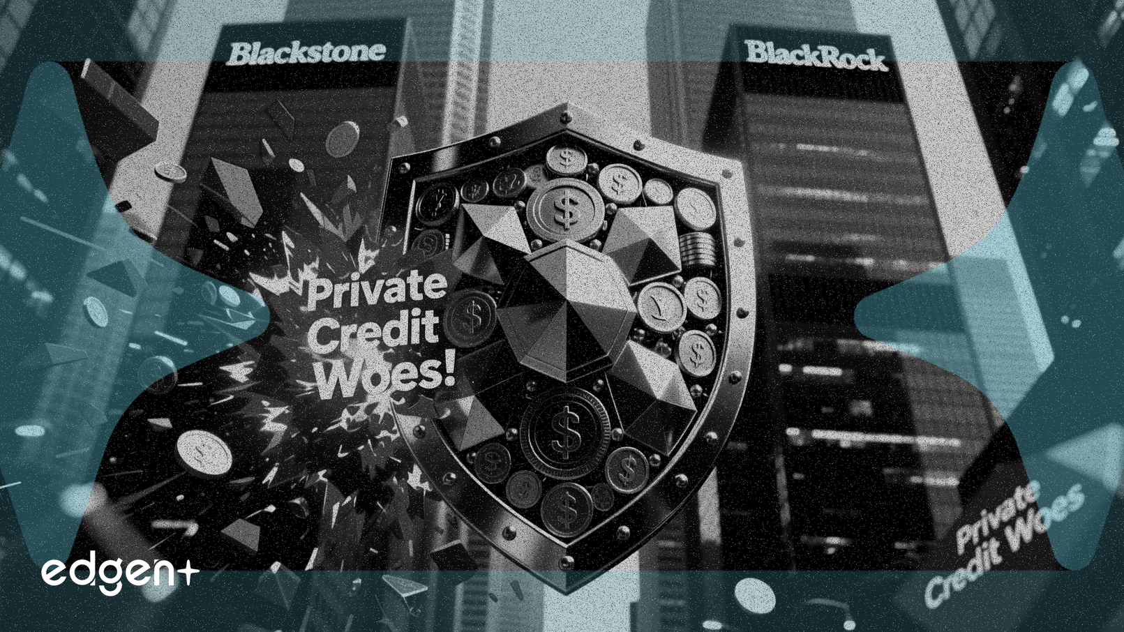 多元化策略保护黑石、贝莱德免受私募信贷困境影响