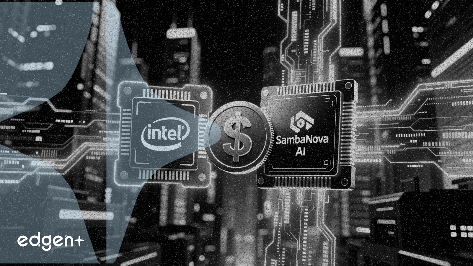 Intel Pursues SambaNova in $1.6B AI Deal