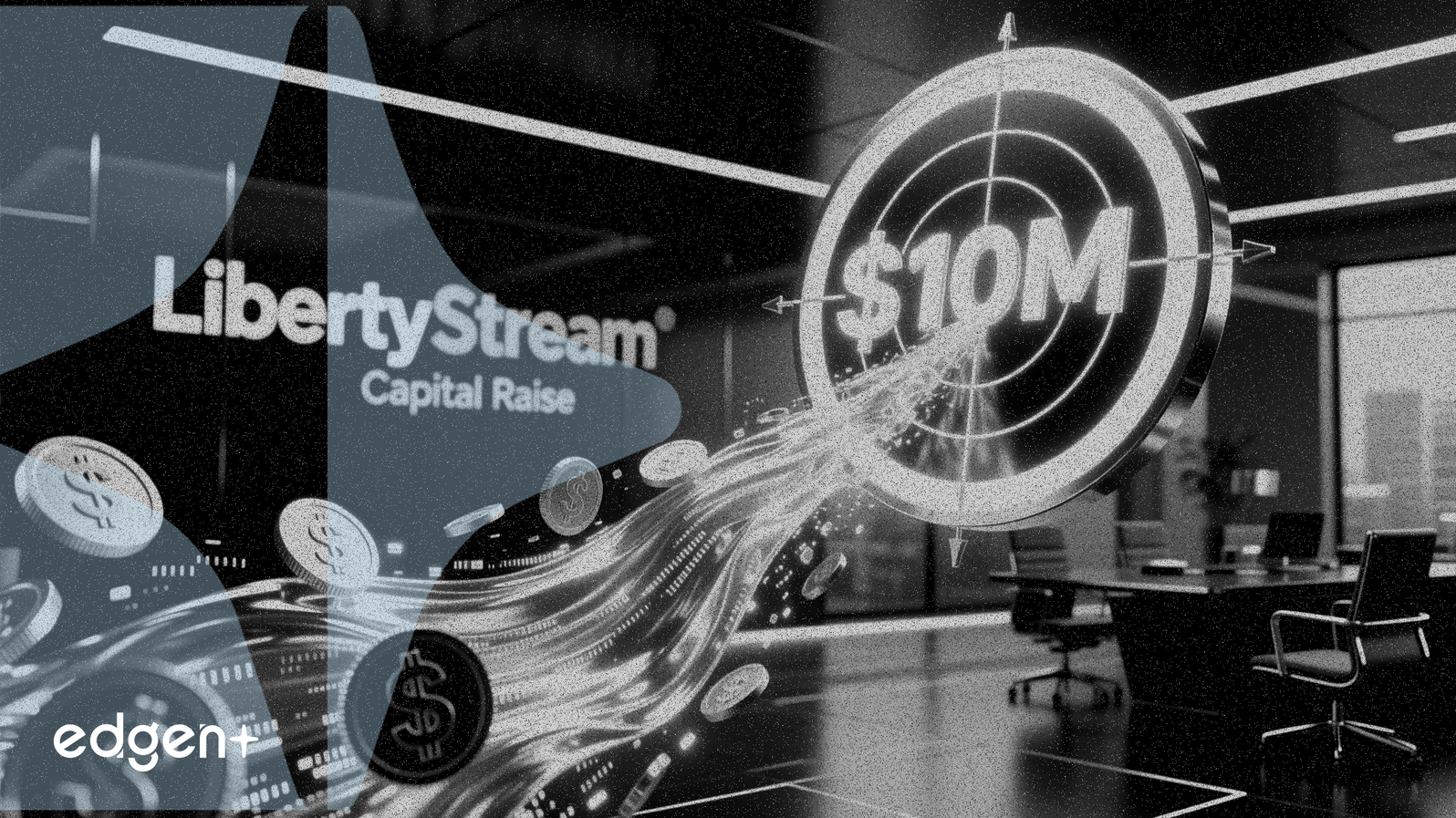 LibertyStream、私募を通じて1,000万ドルの資金調達を目指す