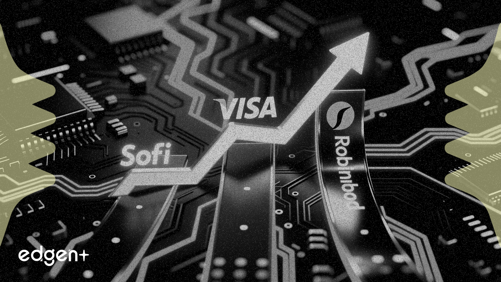 SoFi, Visa ve Robinhood Farklı Stratejilerle Büyümeyi Hedefliyor
