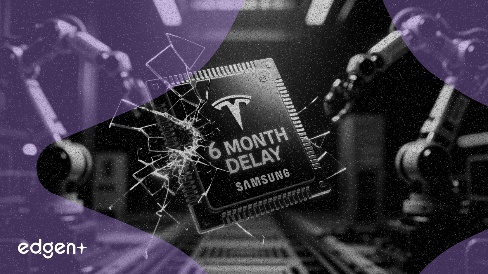 Thỏa thuận chip 16,5 tỷ USD của Samsung với Tesla bị trì hoãn sản xuất 6 tháng