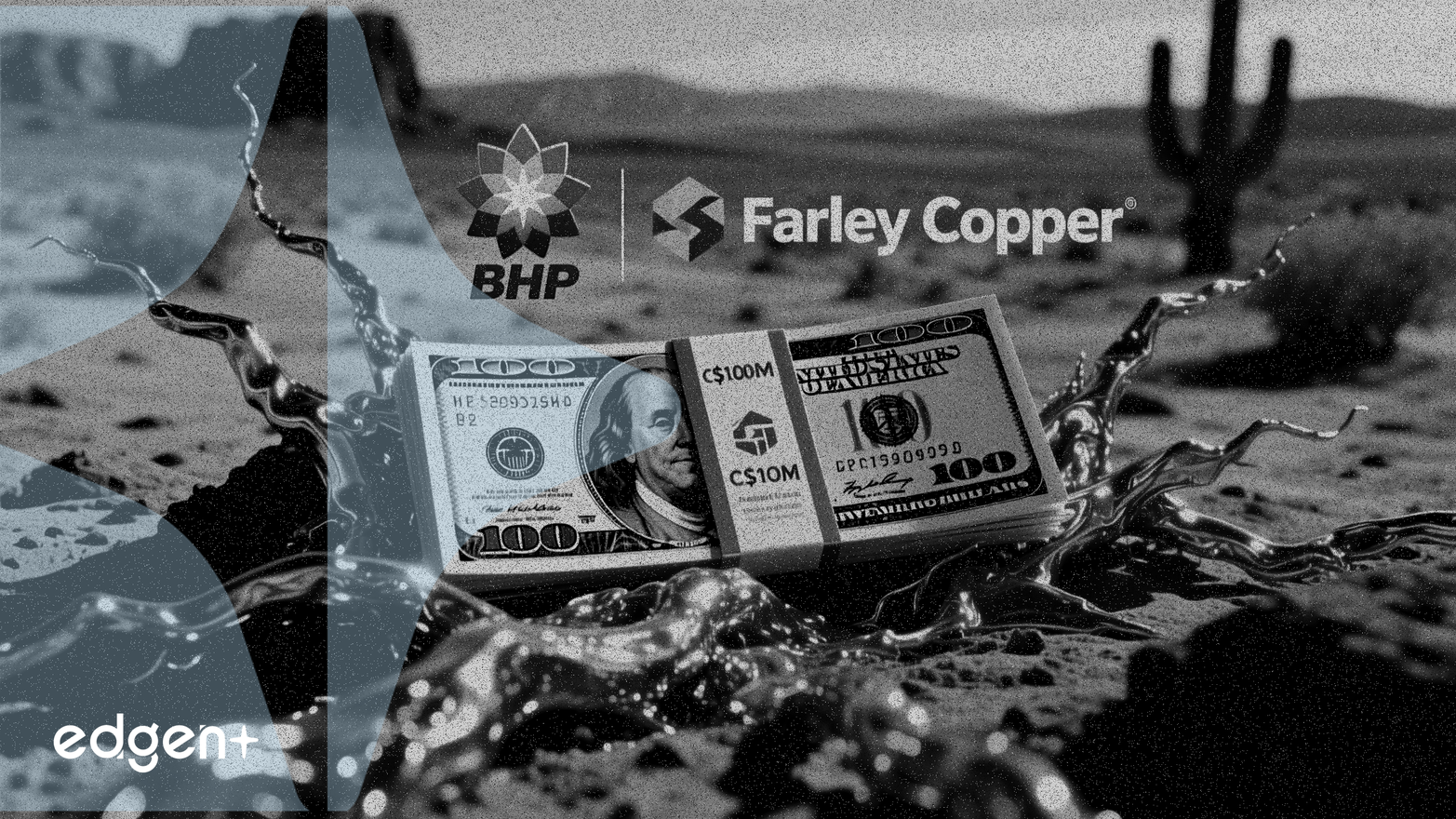 Faraday Copper Raises C$100M From BHP for Arizona Projects