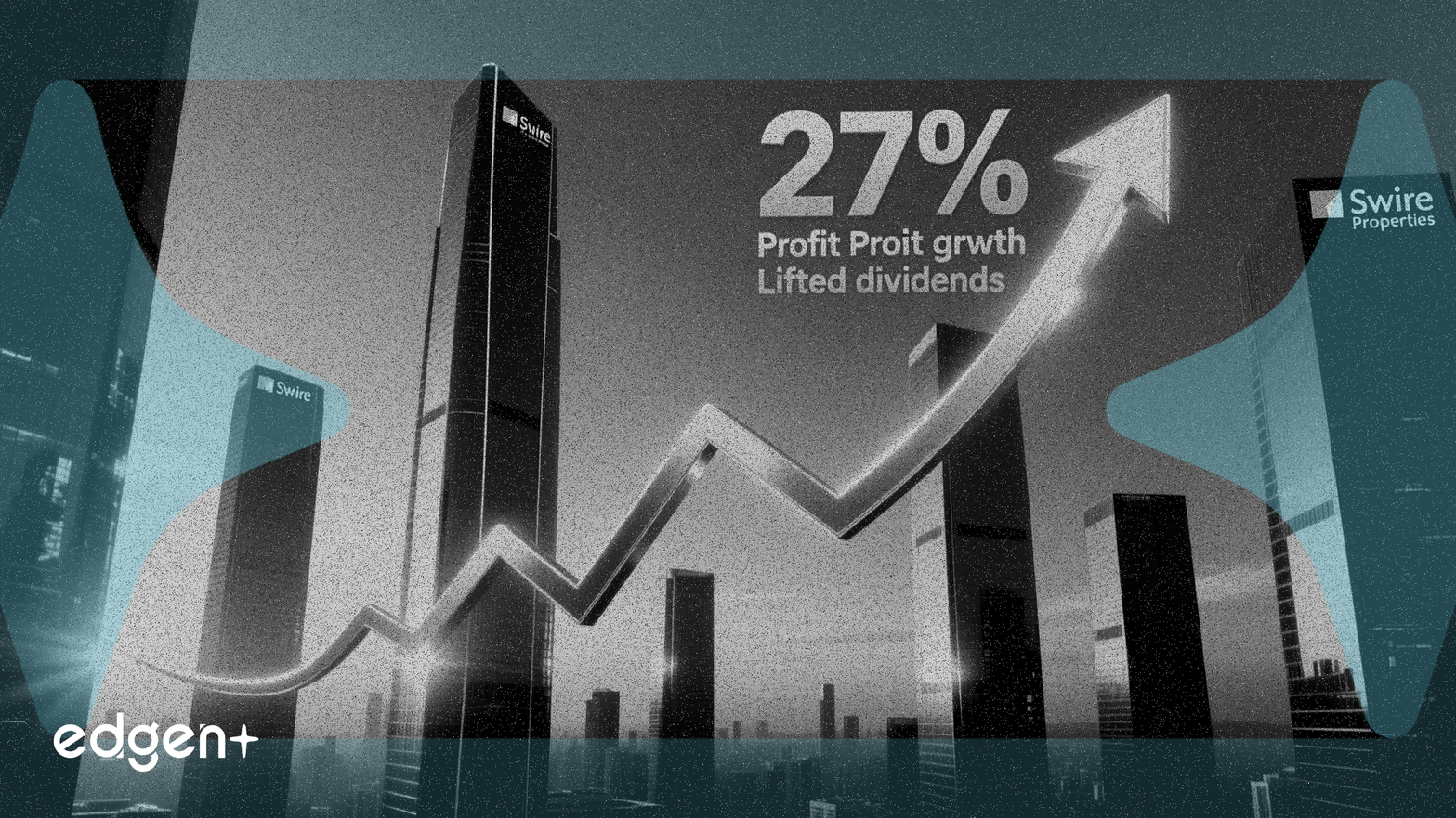 Swire Properties aumenta el dividendo al crecer el beneficio subyacente un 27%