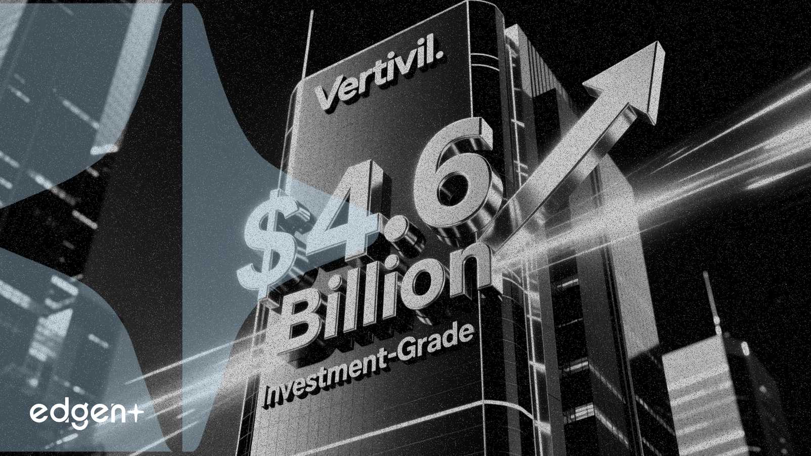 Vertiv Asegura 4.600 Millones de Dólares con su Debut en Bonos con Grado de Inversión