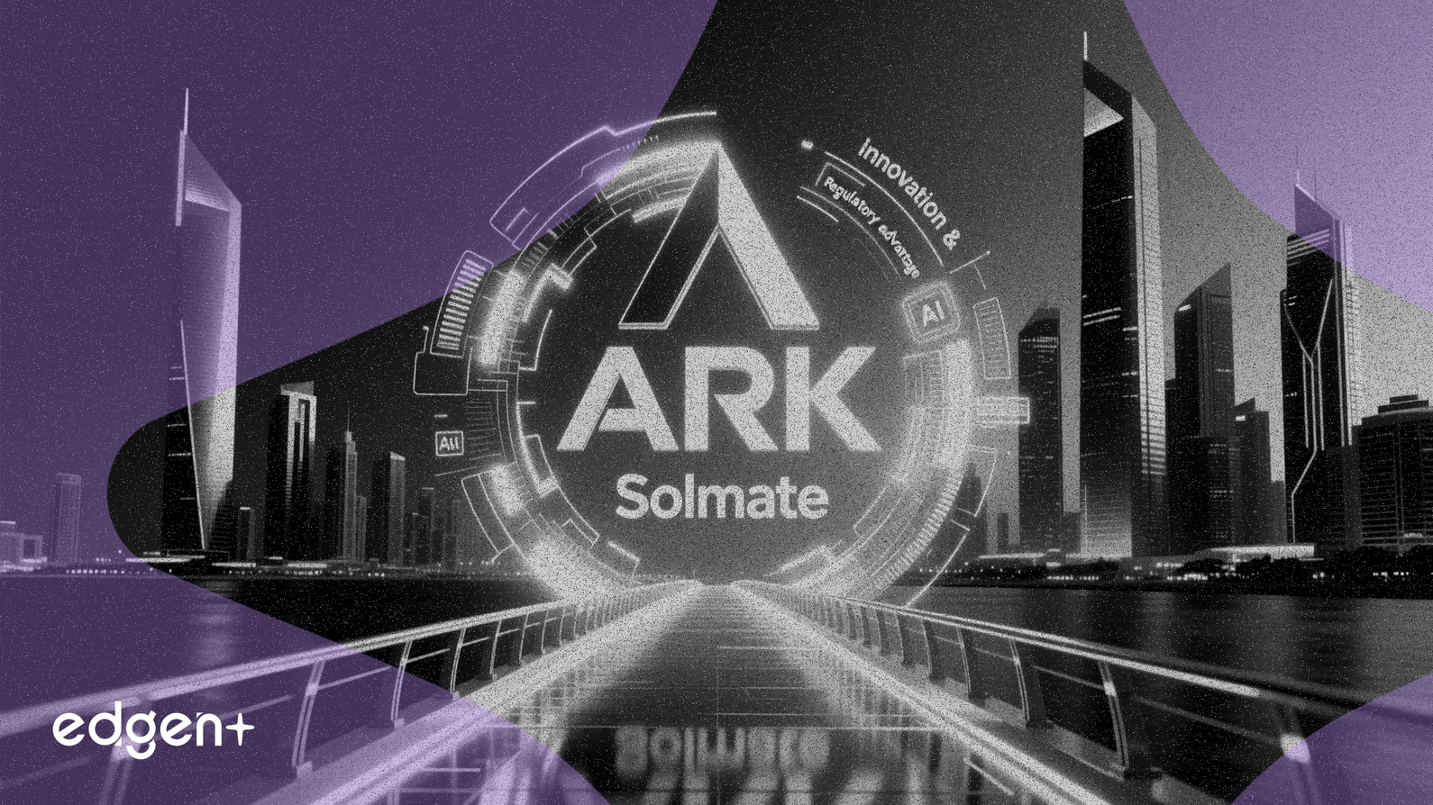 ARK Invest, Abu Dabi Düzenleyici Avantajı İçin Solmate'i Satın Aldı