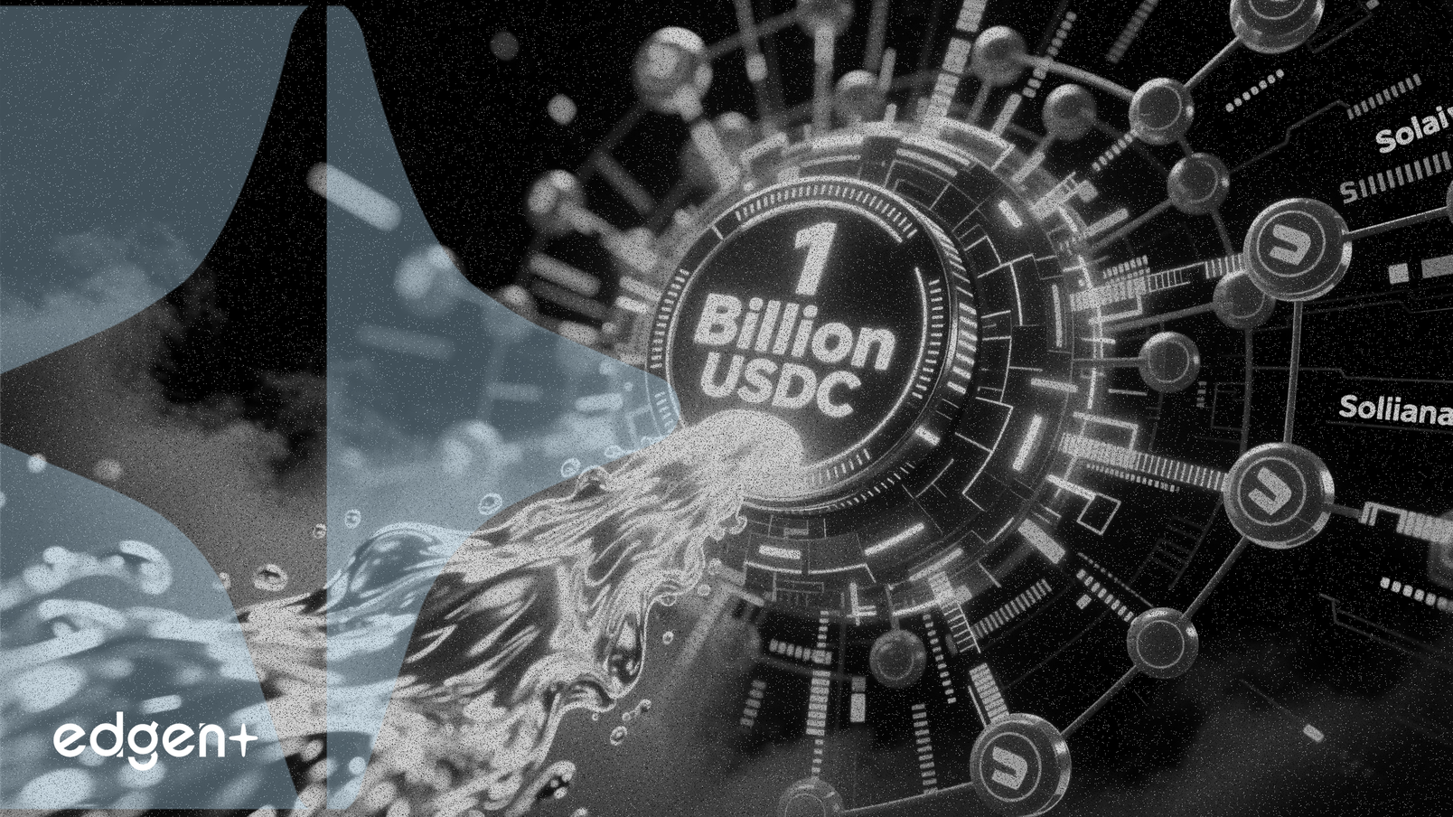 Circle bơm 1 tỷ USD USDC vào Solana, thúc đẩy tăng trưởng hệ sinh thái