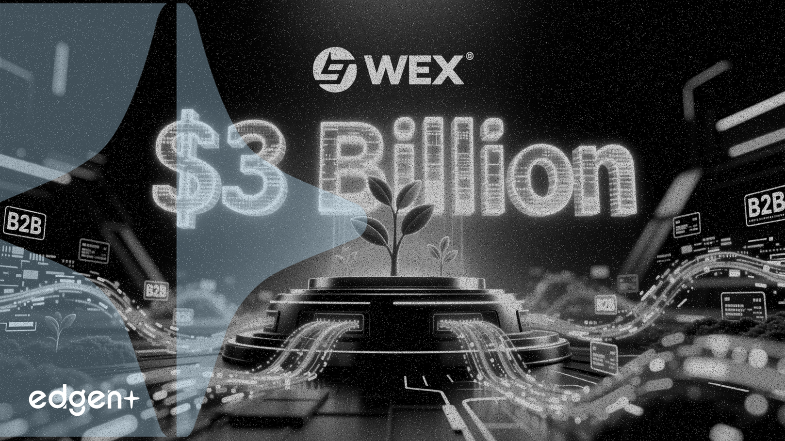 WEX vise 3 milliards de dollars de revenus avec un pivot vers les paiements B2B