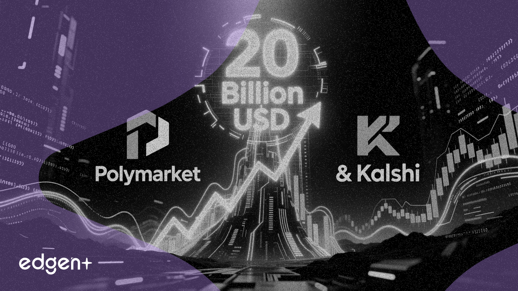 Polymarket y Kalshi apuntan a valoraciones de 20.000 millones de dólares en negociaciones de financiación