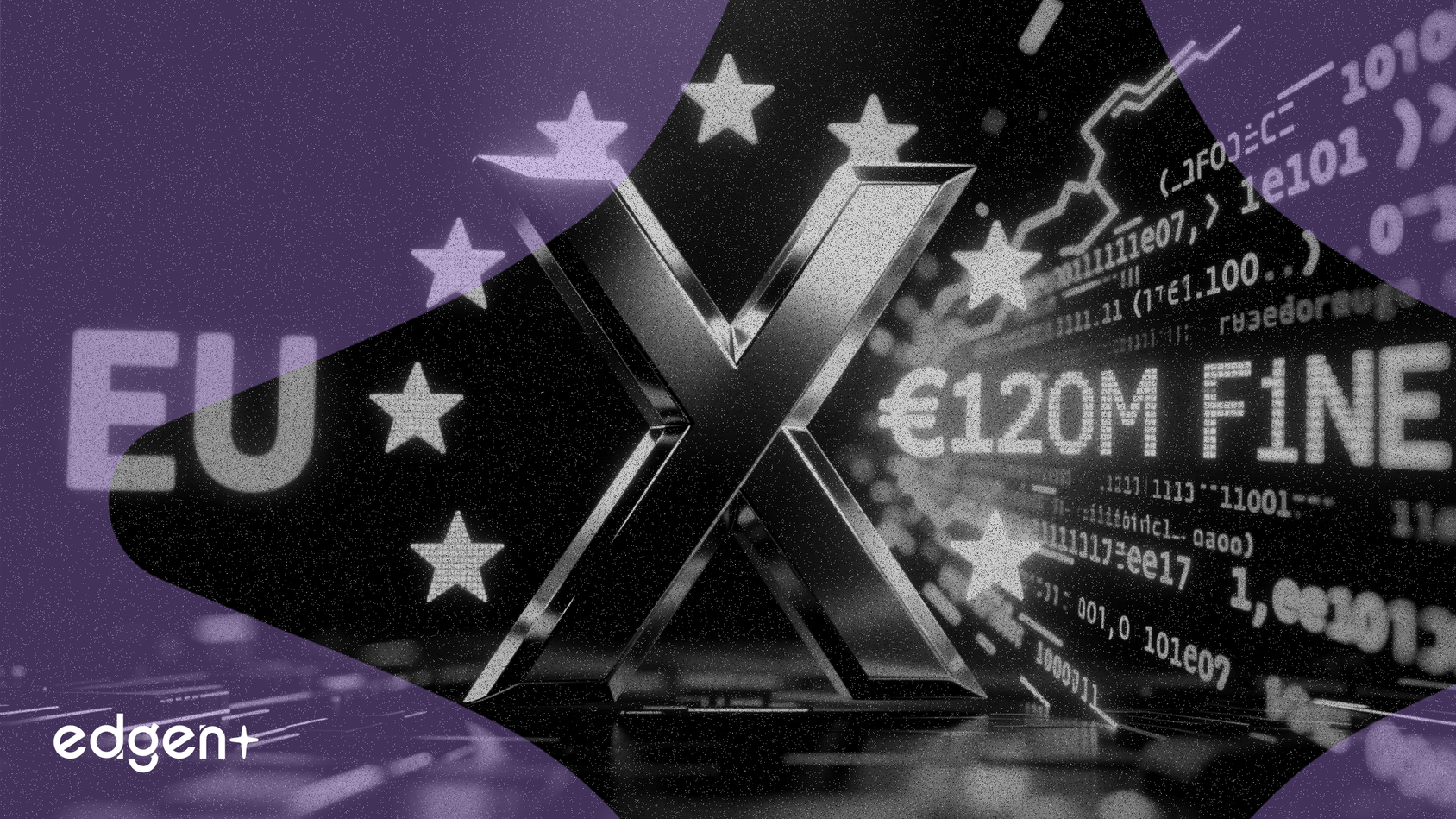 X, 디지털 서비스법 위반으로 EU의 1.2억 유로 벌금에 항소