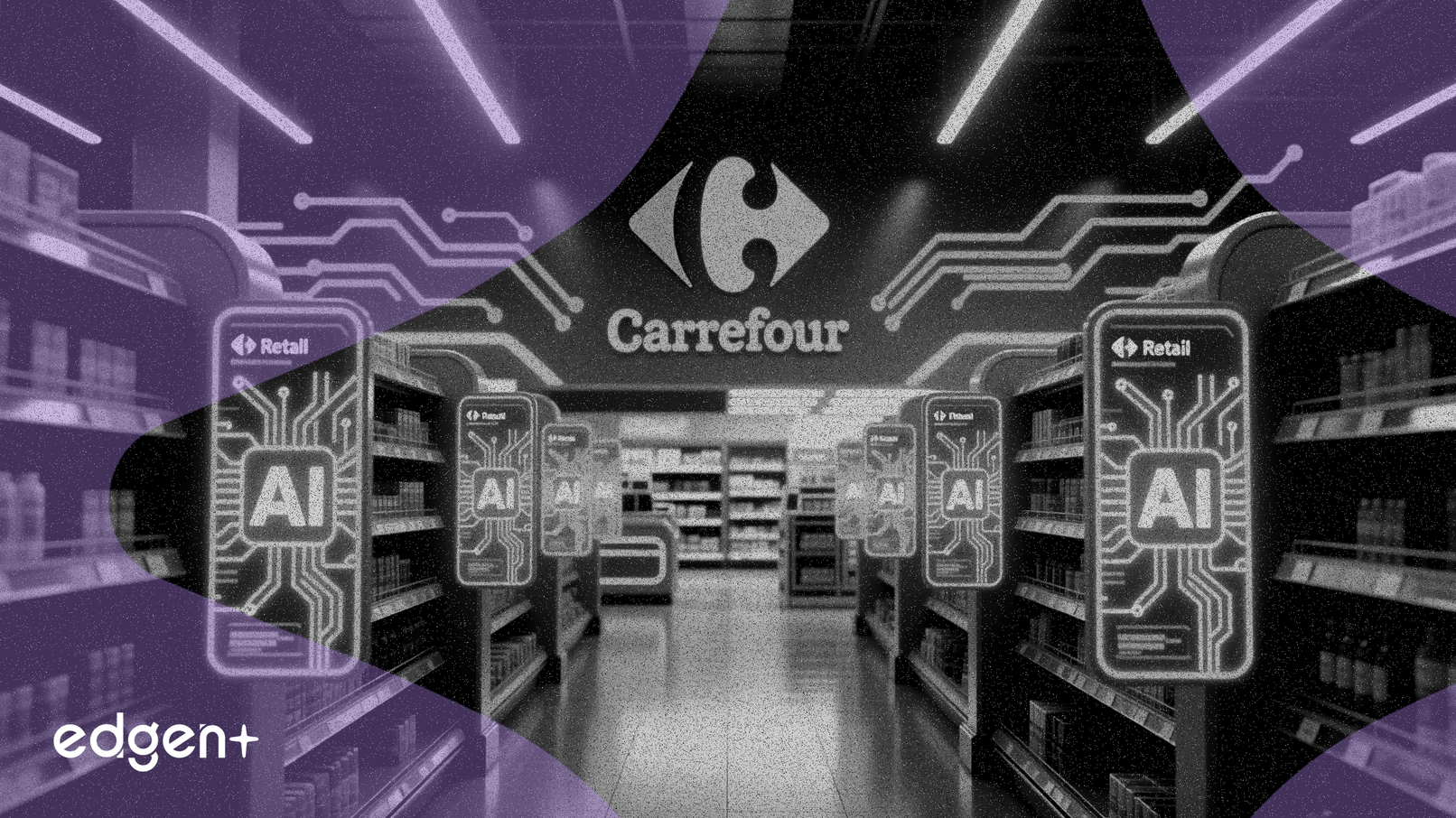 Carrefour hợp tác với Vusion để đại tu các cửa hàng Pháp bằng AI