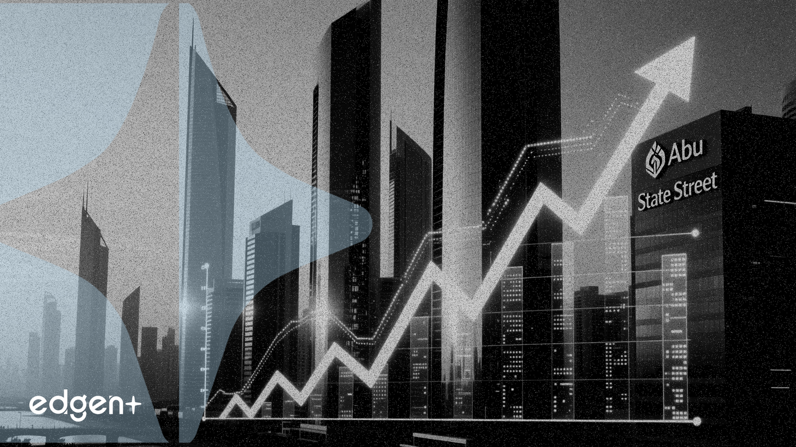 State Street, BAE'de Genişliyor, Yeni Abu Dabi Merkeziyle 300'den Fazla İstihdam Planlıyor