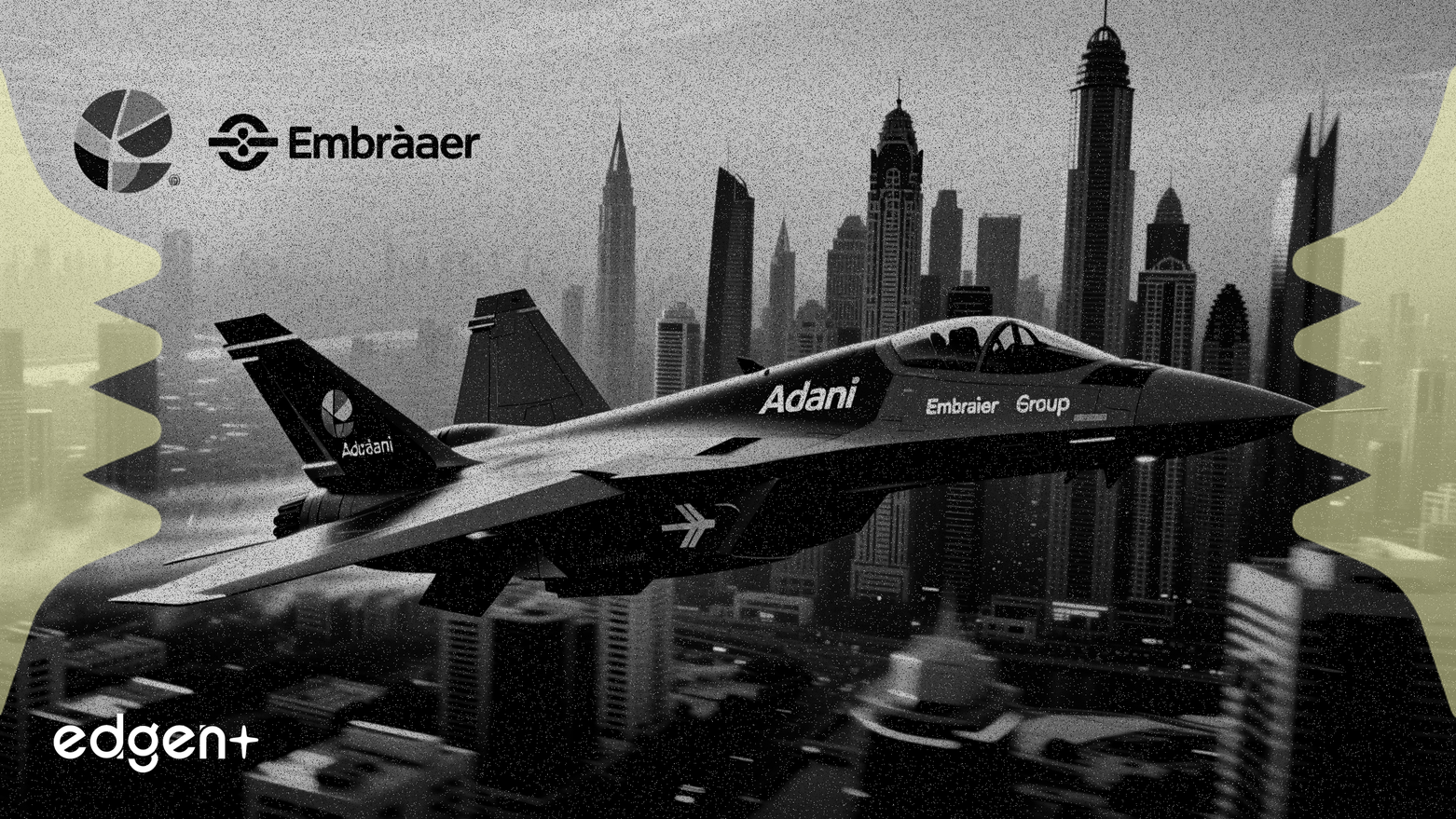 Adani Enters Aerospace With Embraer India Partnership
