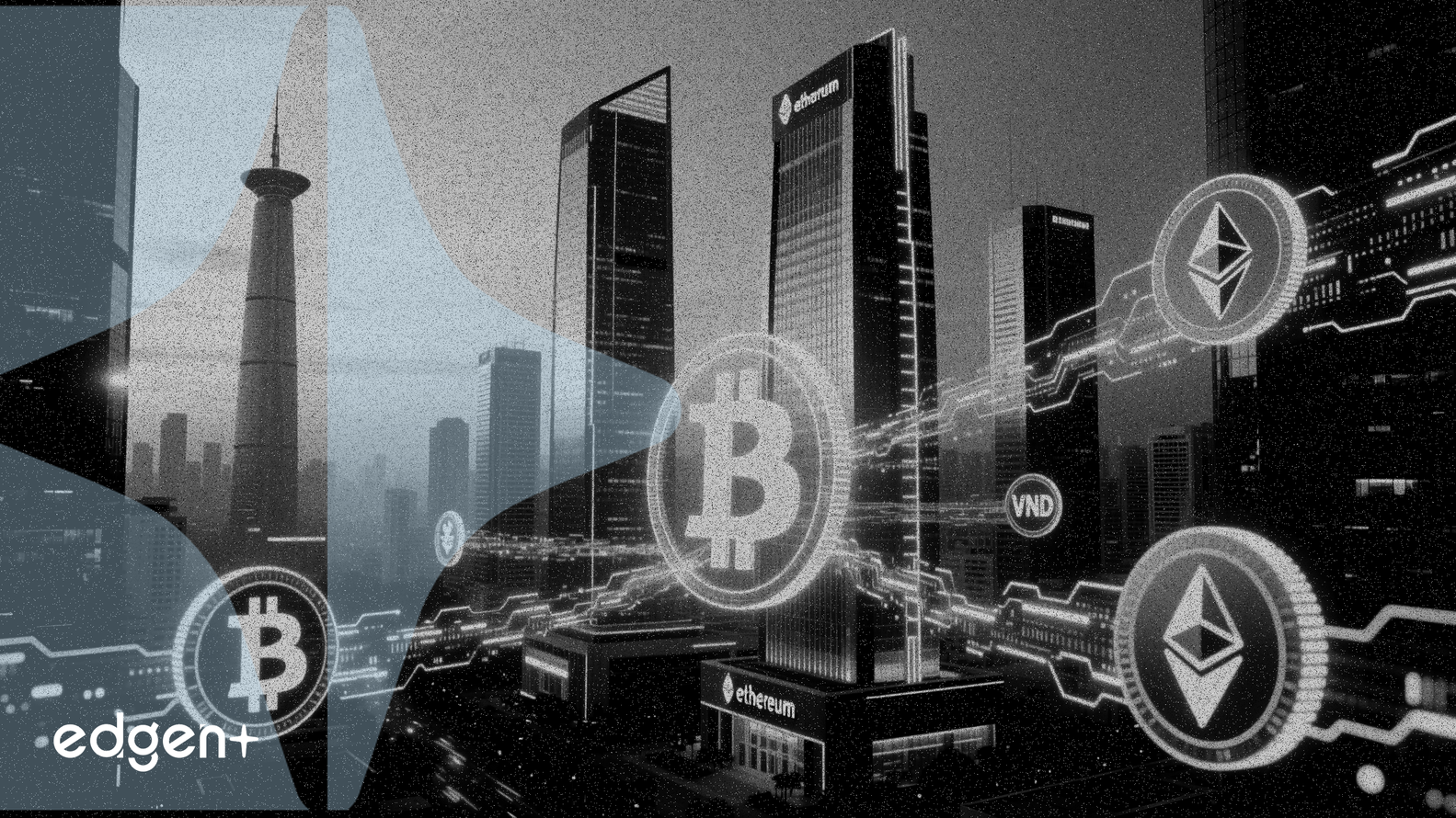 越南開放加密貨幣市場；10家銀行和經紀商尋求牌照