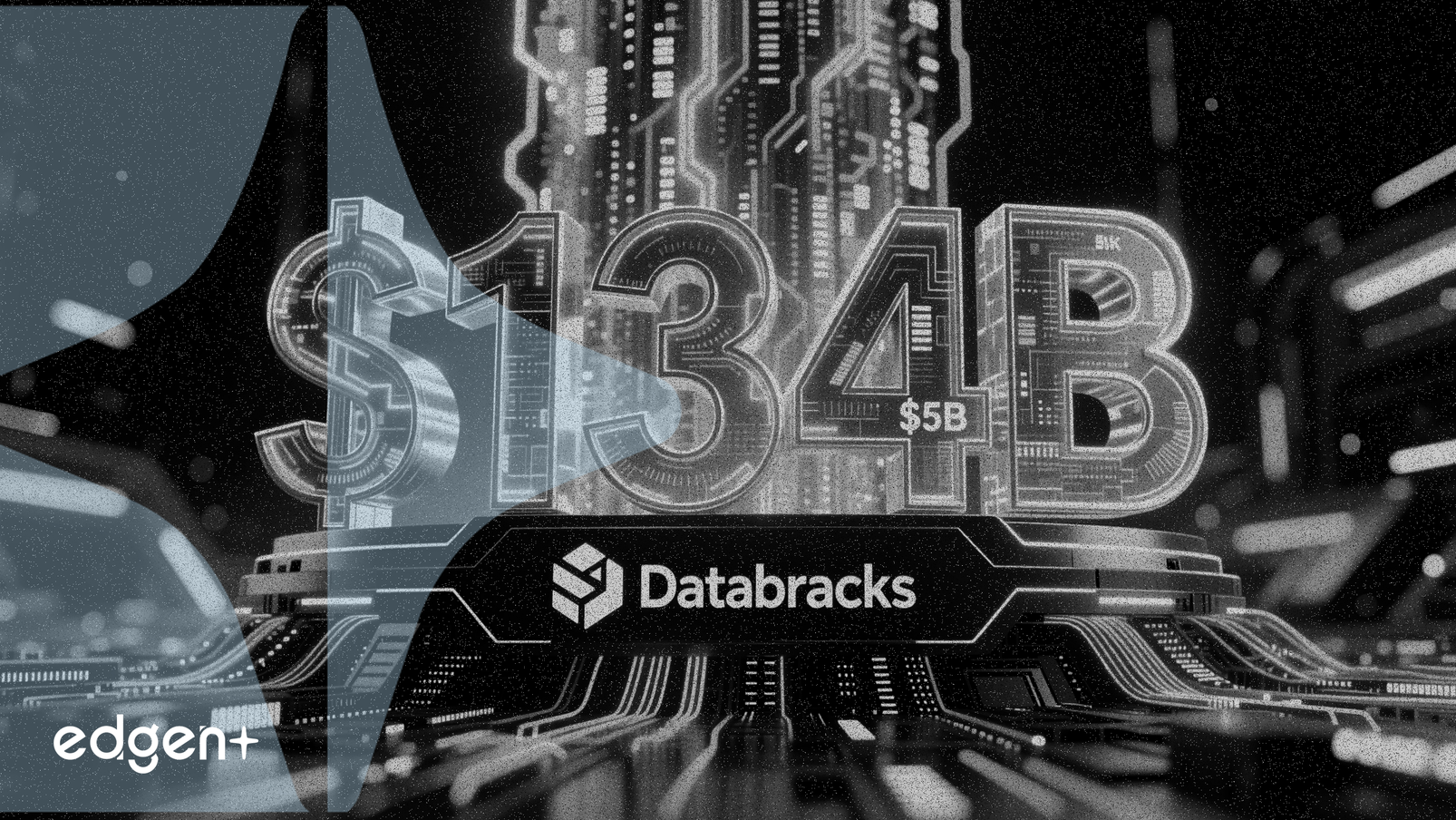 Databricks'in Değeri 5 Milyar Dolarlık Finansman Turu Sonrası 134 Milyar Dolara Ulaştı