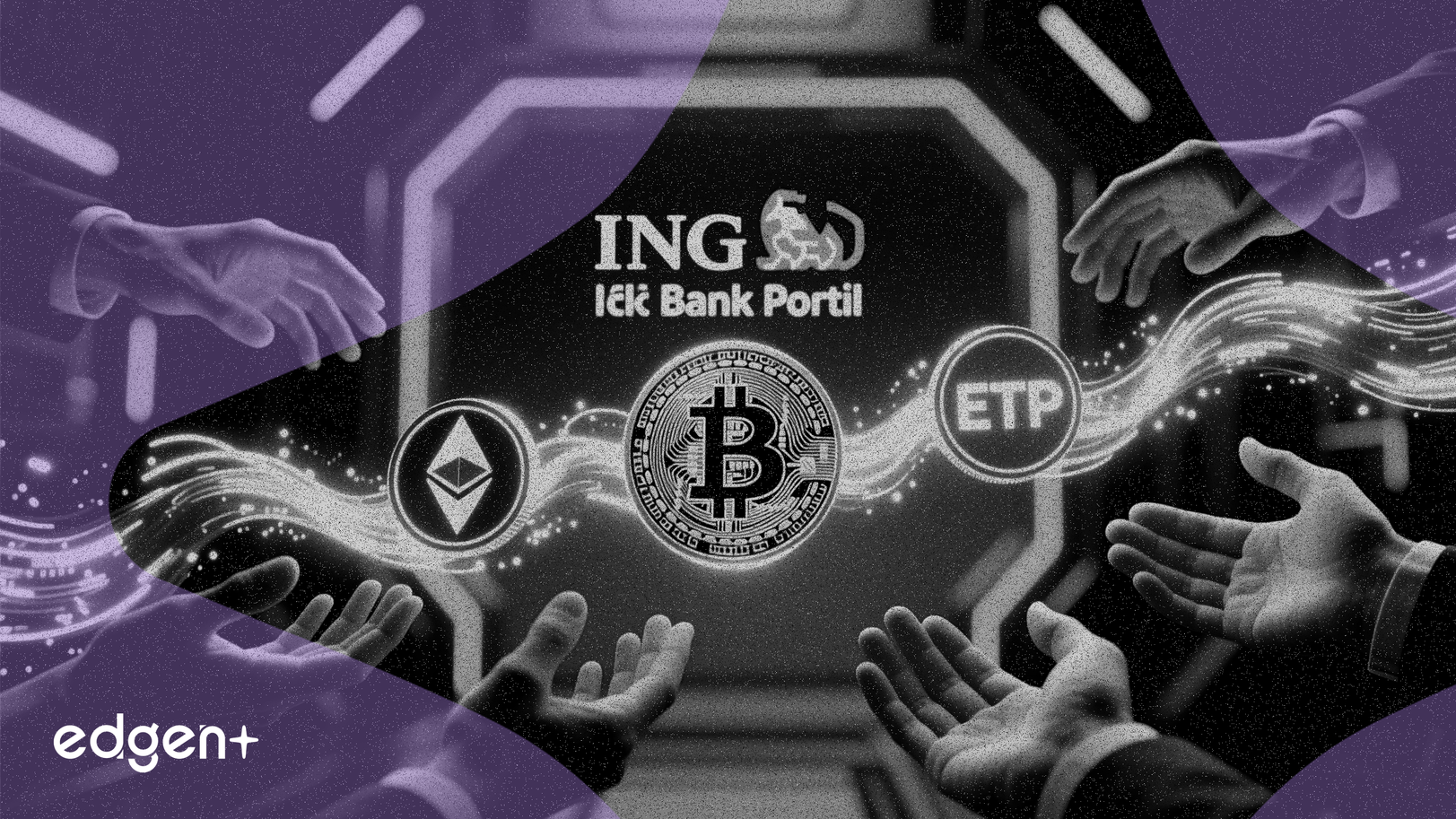 ING Đức Mở Cửa ETP Bitcoin, Ethereum Cho Khách Hàng Cá Nhân