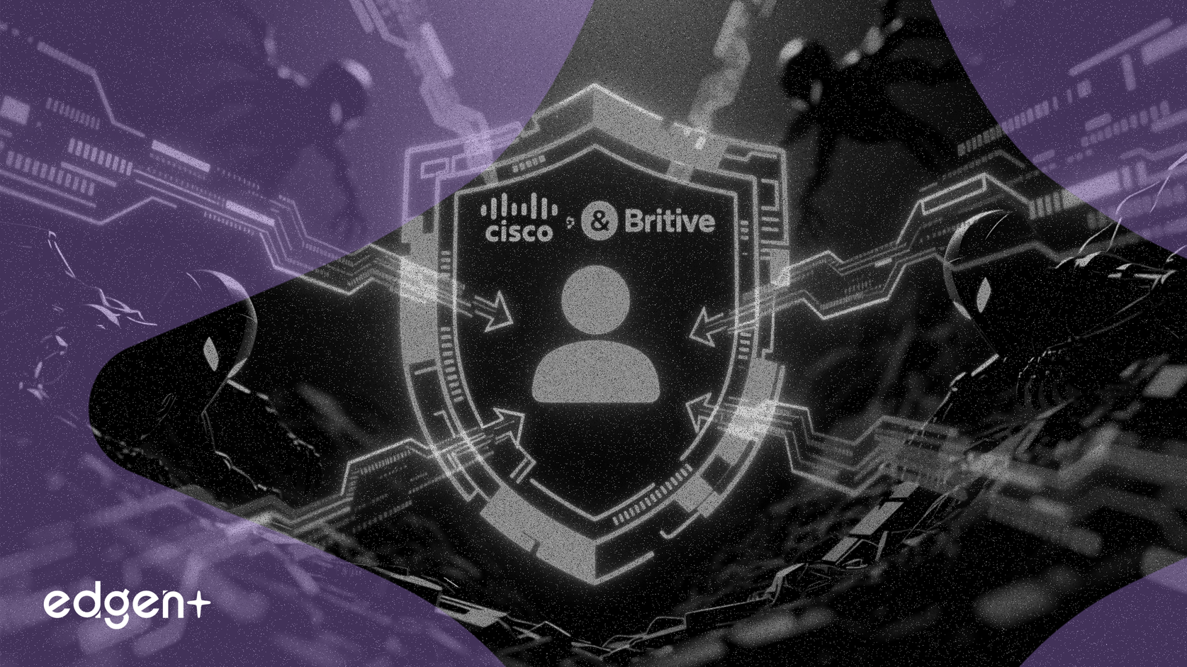 Kimlik Saldırıları Artarken Cisco Duo, Britive ile Ortaklık Kurdu