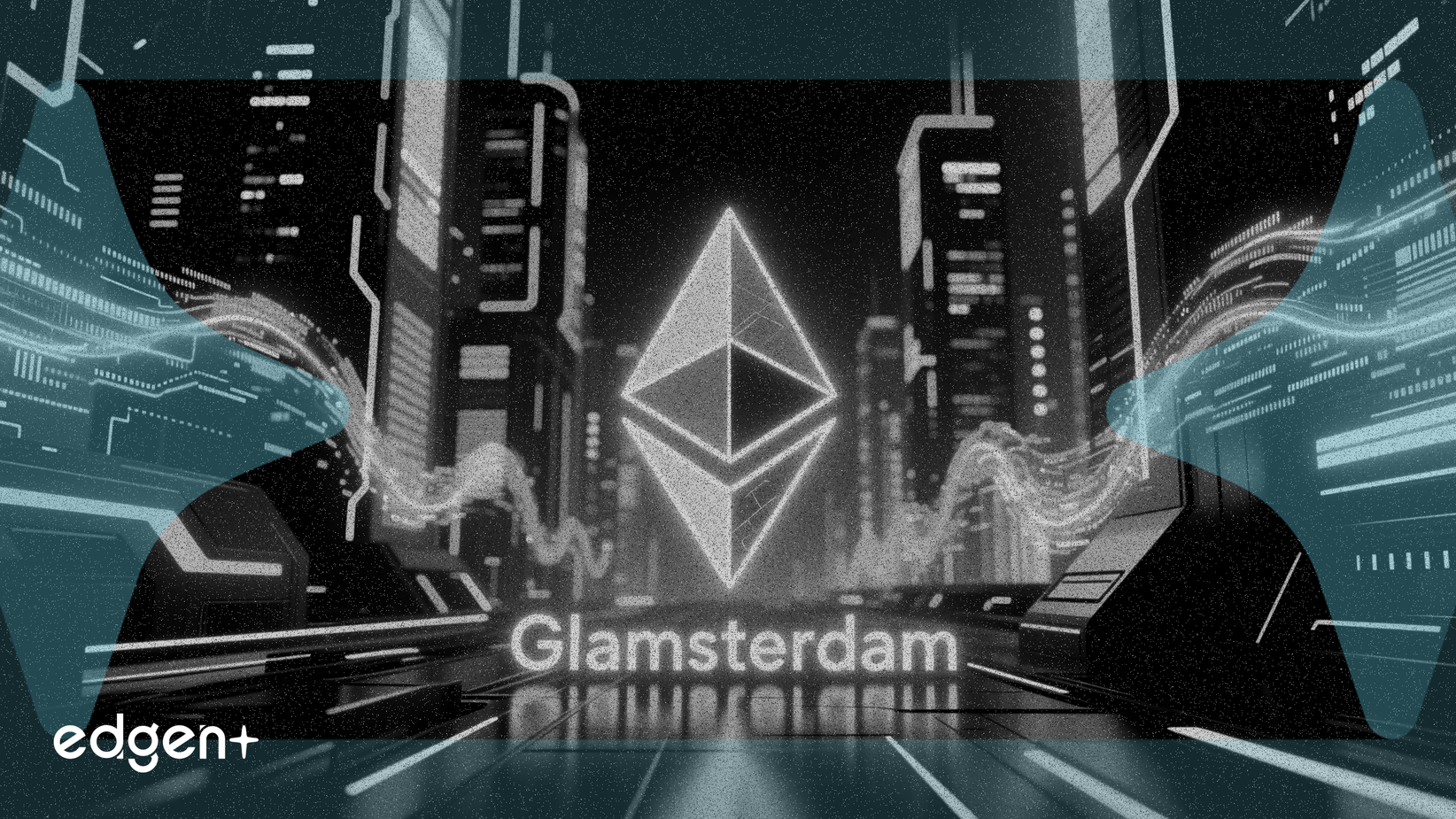 Ethereum Apunta al Primer Semestre de 2026 para la Actualización 'Glamsterdam'