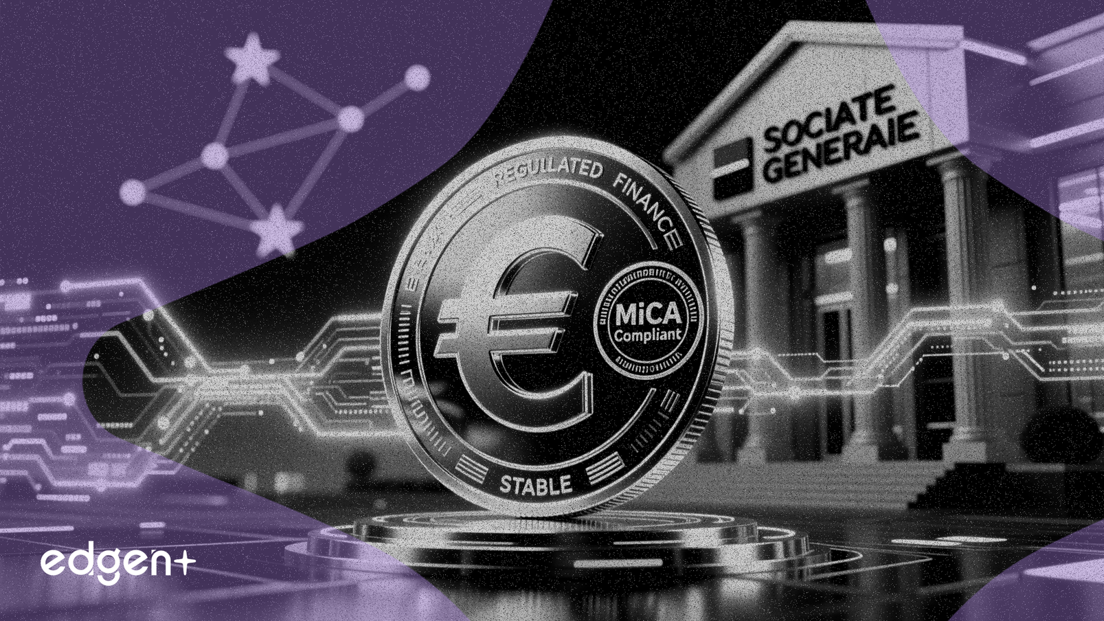 Société Générale lanza su stablecoin euro conforme a MiCA en Stellar
