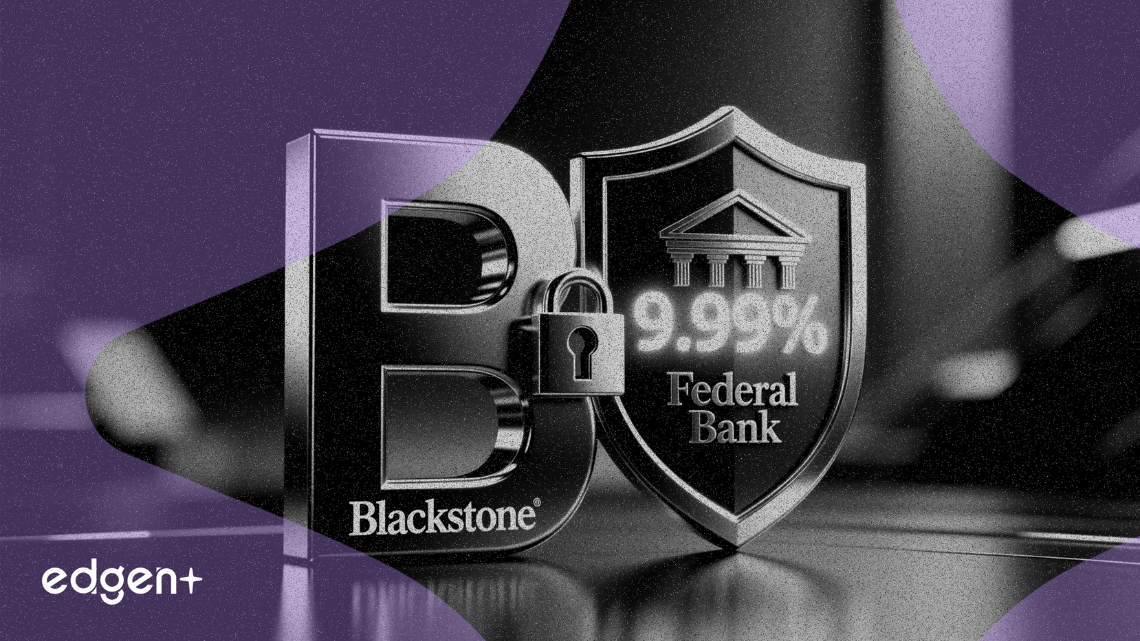 Blackstone, Federal Bank'ta %9.99 Hissedar Olma Onayını Aldı