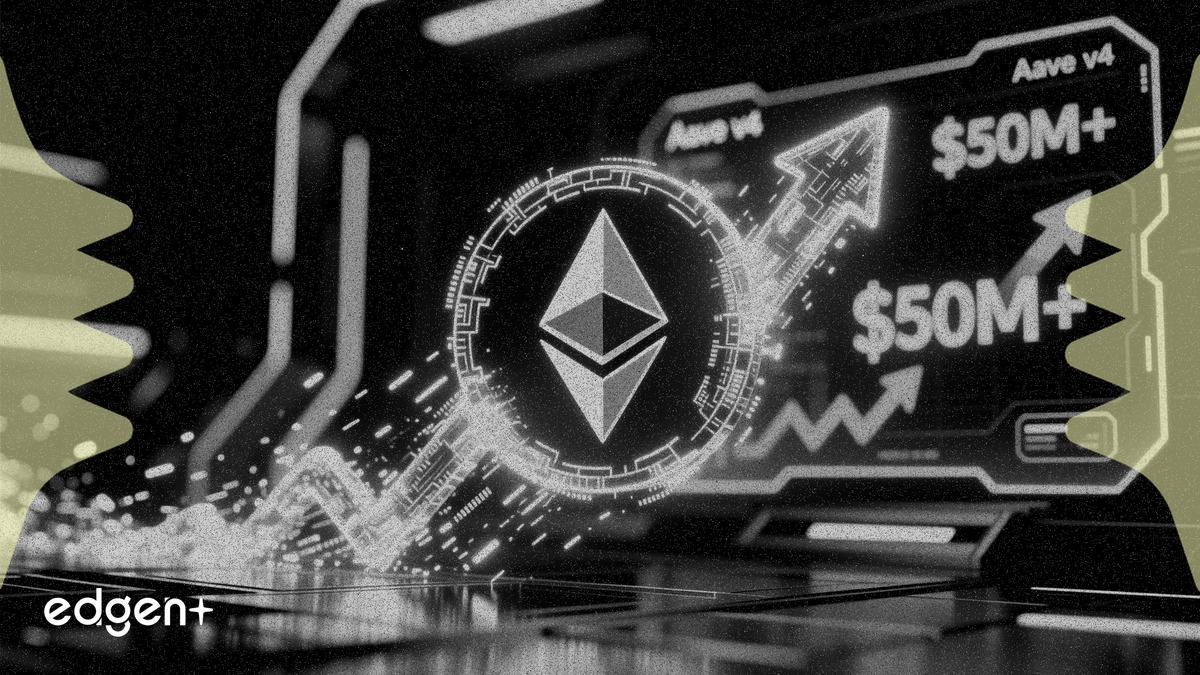 DeFi benimsenmesi hızlanırken Ethereum üzerindeki Aave v4 mevduatları 50 milyon doları aştı