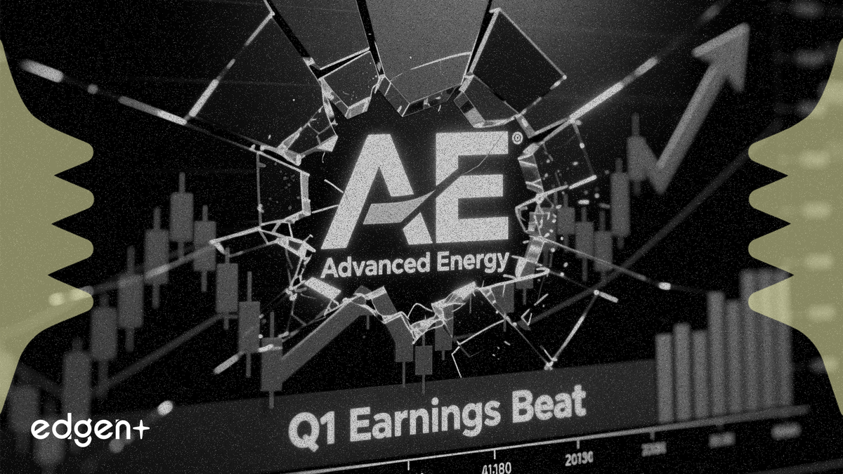 Advanced Energy 第一季度财报超预期，股价仍下跌 11%