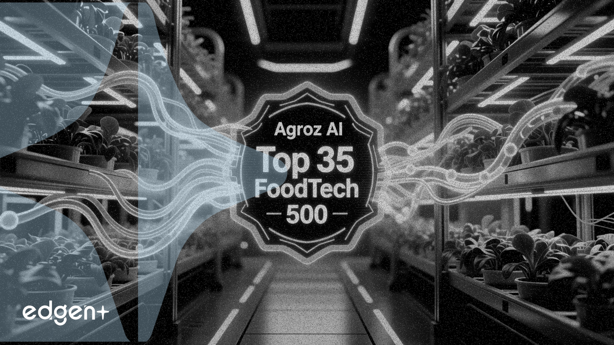 Agroz, Yapay Zeka Platformuyla Küresel FoodTech 500 Listesinde İlk 35'e Girdi