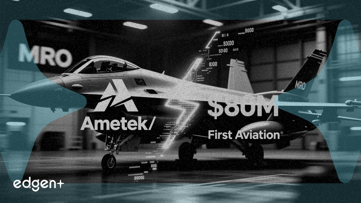阿美特克將收購 First Aviation Services，透過 8000 萬美元銷售額規模擴張國防 MRO 業務