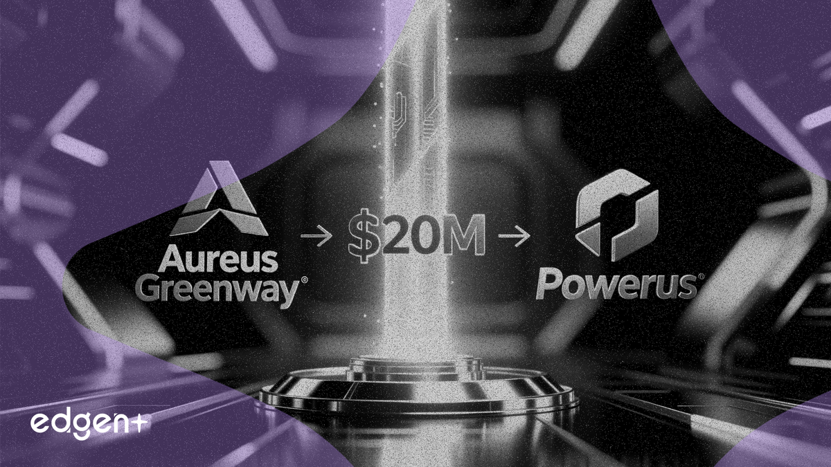 Aureus Greenway, Powerus에 합병 전 2천만 달러 대출 제공