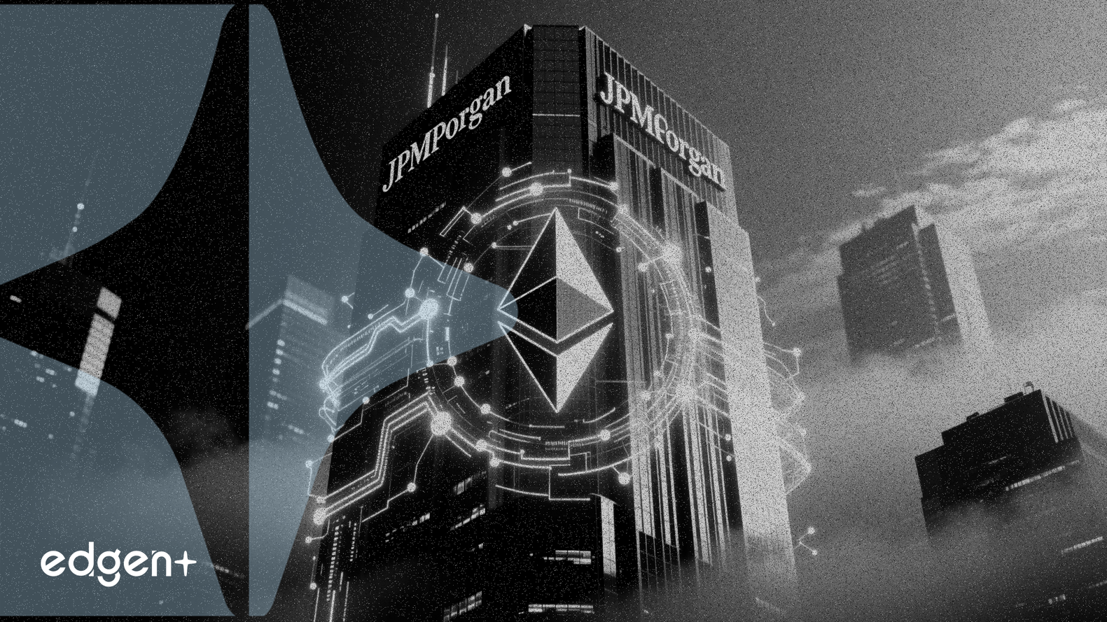 JPモルガン、イーサリアムファンドでオンチェーン金融を拡大