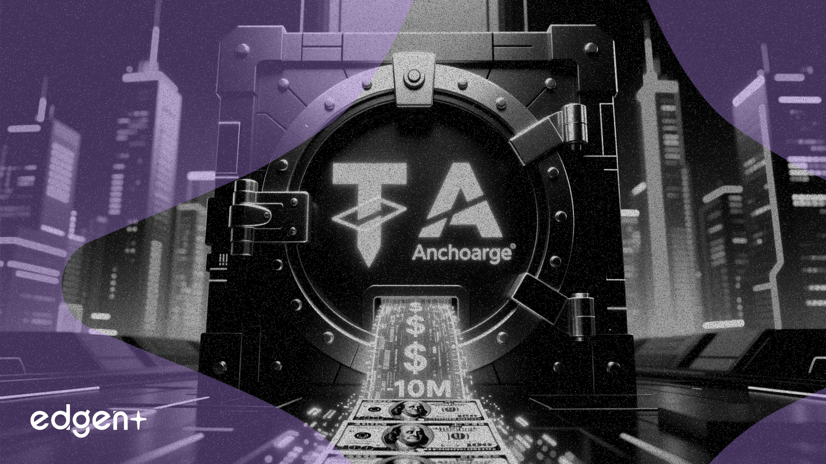 Tether đầu tư 100 triệu USD vào ngân hàng tiền điện tử Anchorage Digital