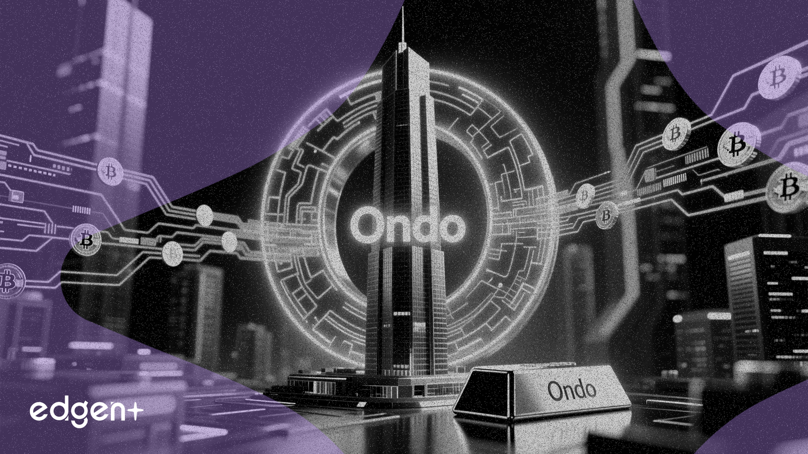 21Shares nộp đơn xin ETF giao ngay Ondo, nhắm mục tiêu tài sản trong thế giới thực