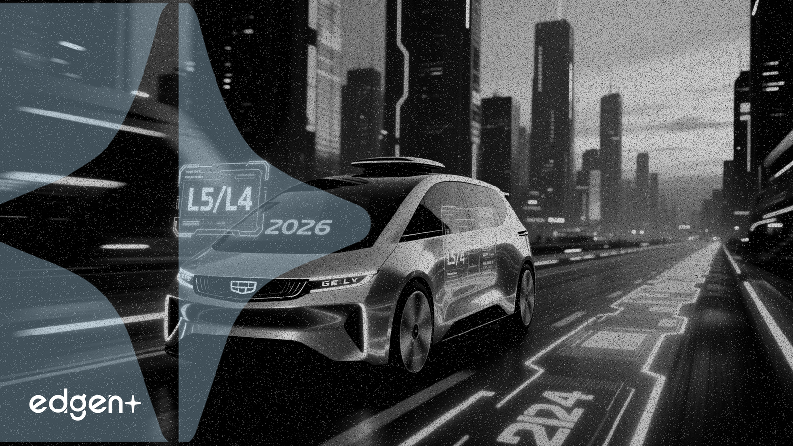 Geely Vise le Déploiement de la Conduite Autonome L3/L4 en 2026