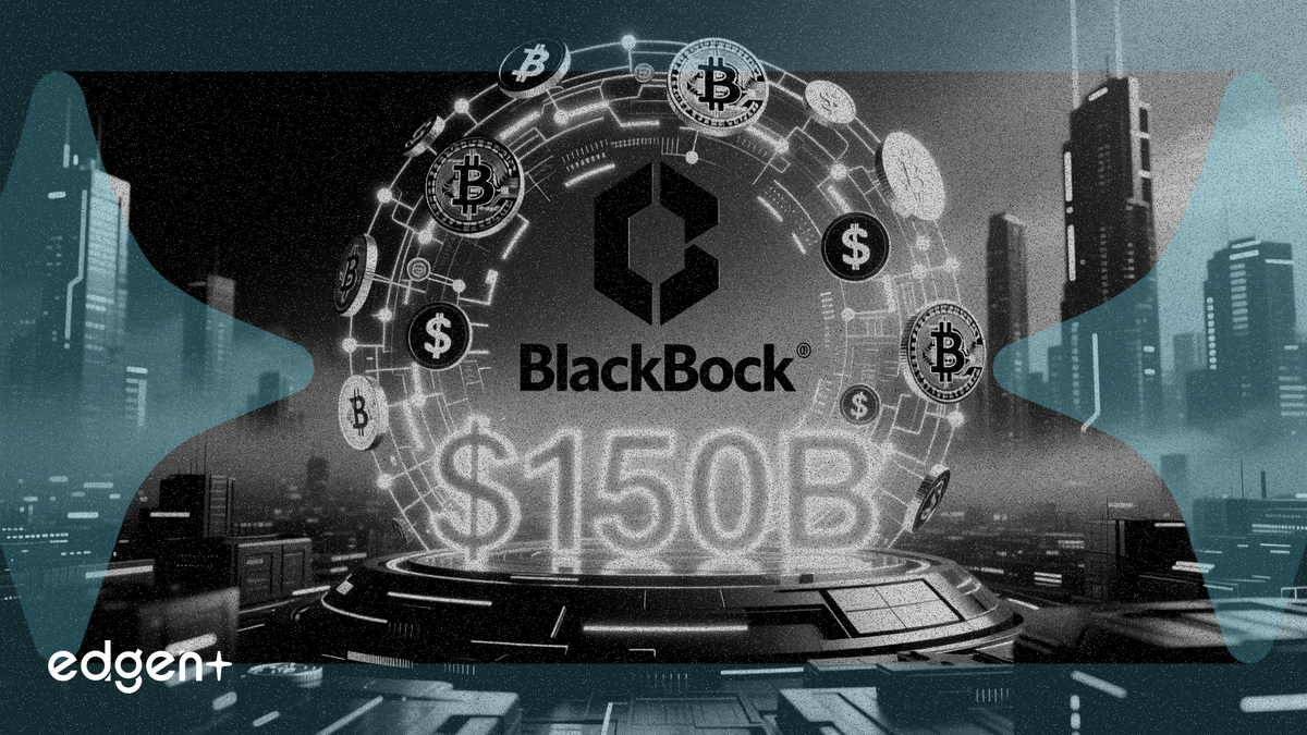 贝莱德力挺代币化，推动1500亿美元数字资产