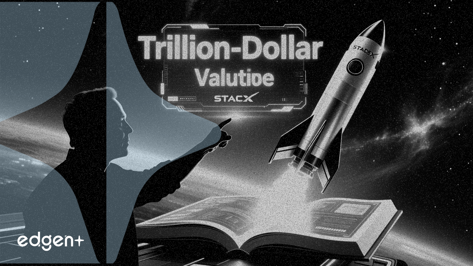 馬斯克的戰略旨在實現SpaceX萬億美元估值