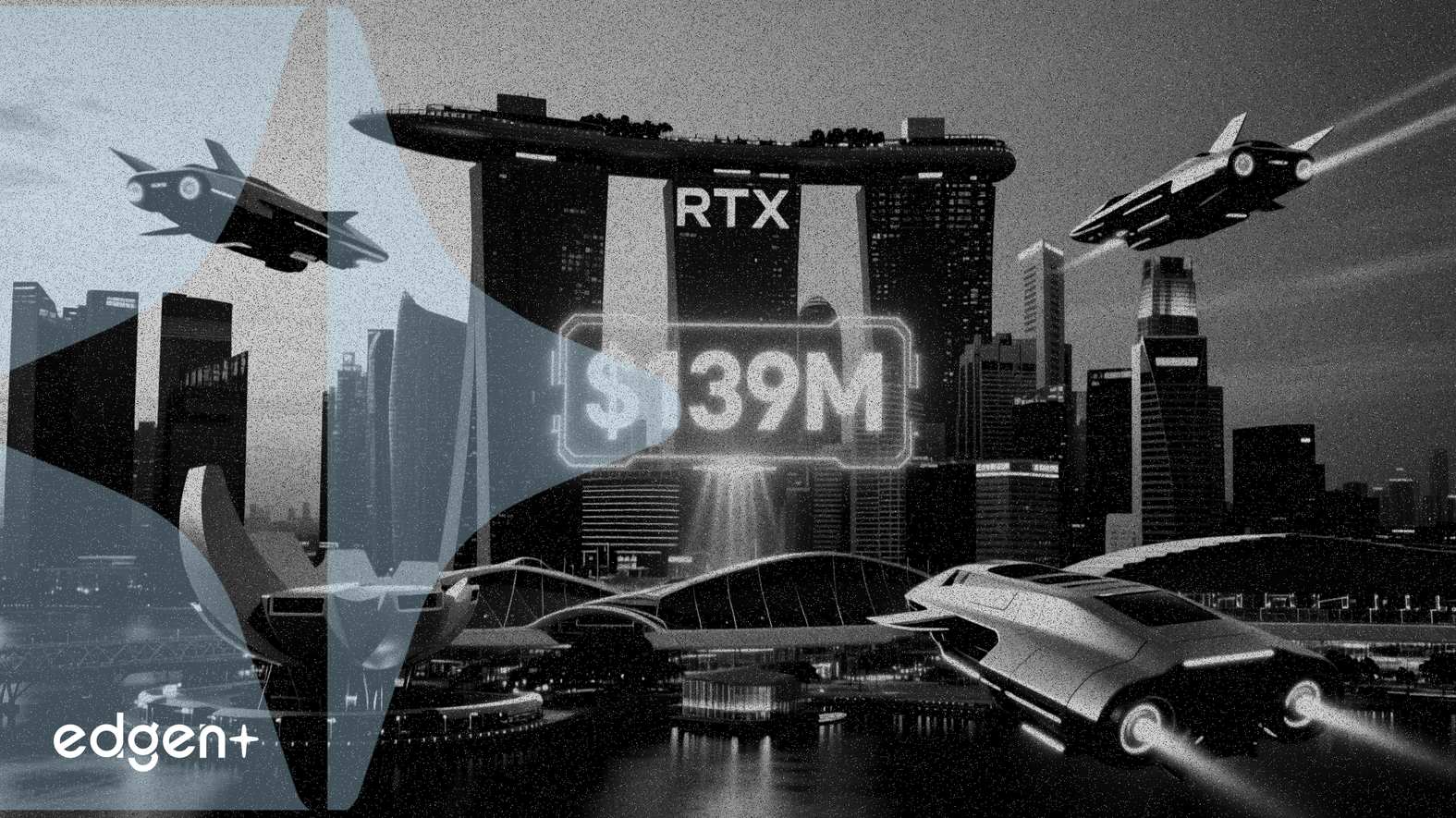 RTX、シンガポールをアジアの主要航空宇宙ハブとして1億3900万ドルを投資