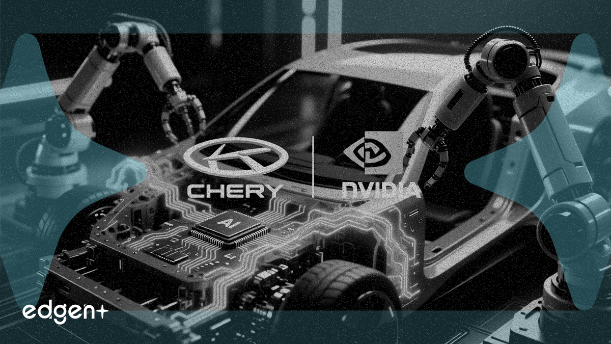 Chery partners with Nvidia on 3 new physical AI fronts