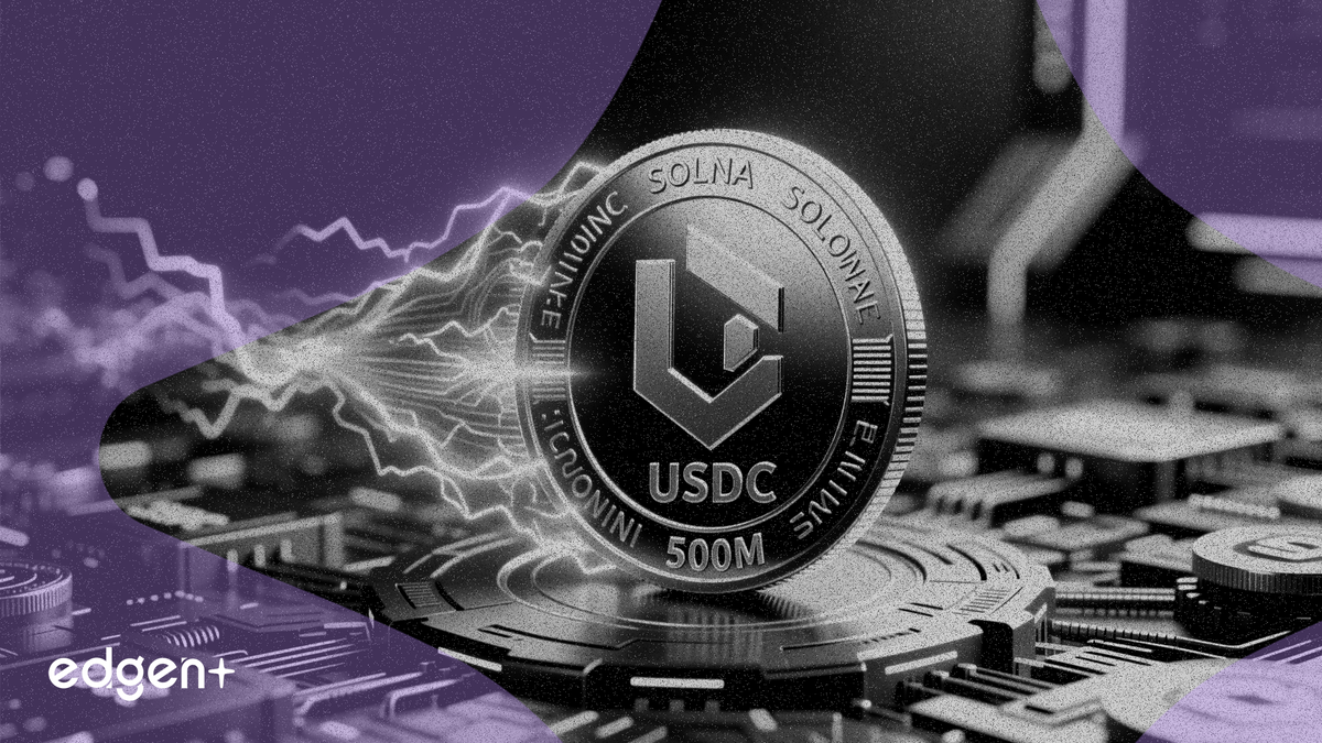 Circle、規制の追い風を受けSolana上で5億ドルのUSDCを鋳造