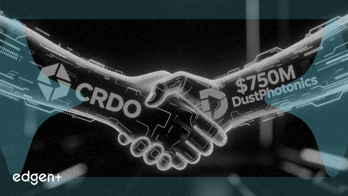 CRDO to acquire DustPhotonics for $750 million in strategic deal
