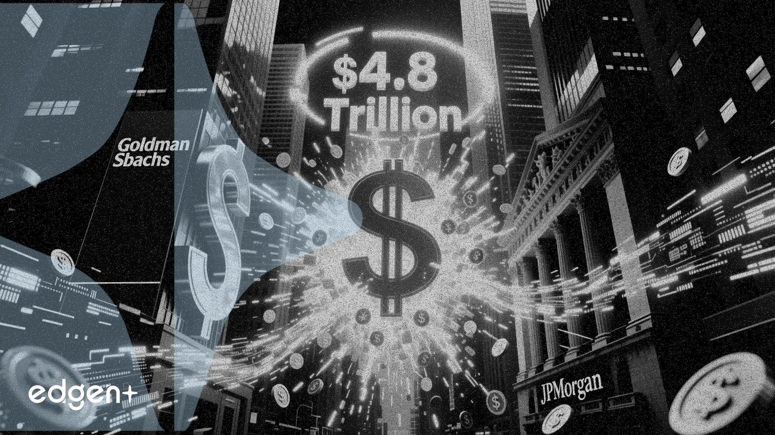 高盛、摩根大通引領華爾街4.8兆美元交易盛宴