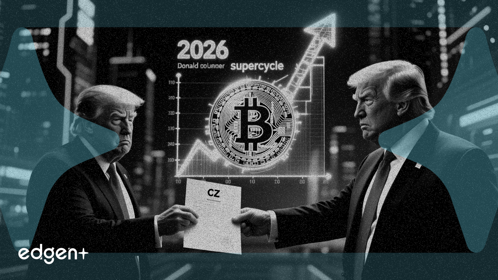 特朗普赦免CZ；币安创始人预测2026年比特币超级周期