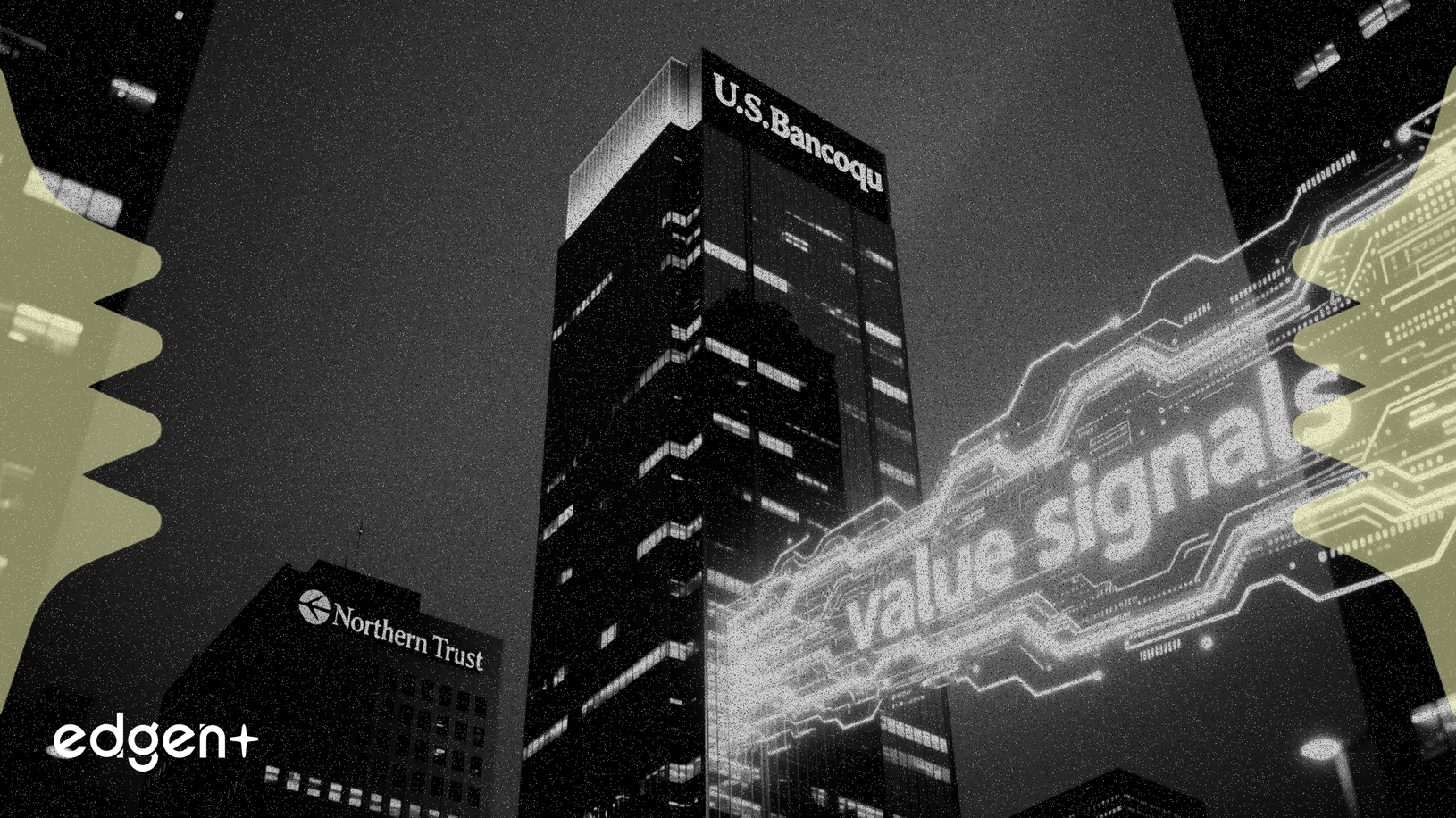 U.S. Bancorp supera a Northern Trust en señales clave de valor