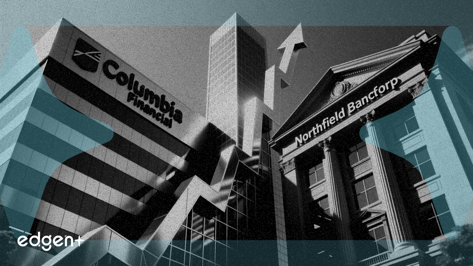 Columbia Financial, Stratejik Birleşme ile Northfield Bancorp'u Satın Alacak