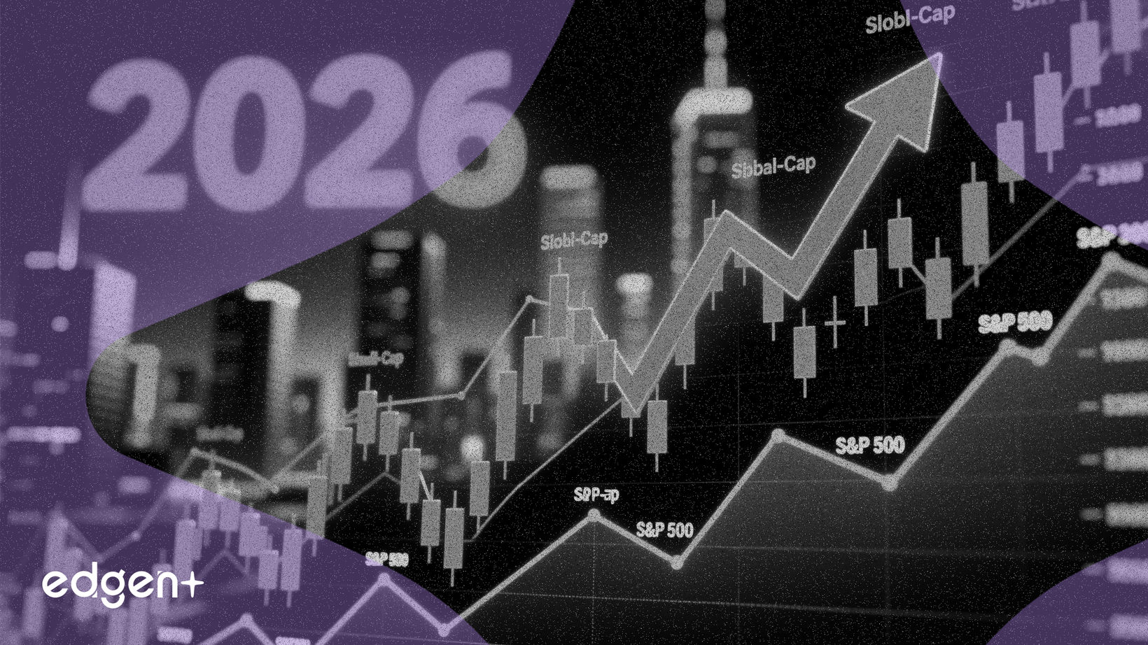 Cổ phiếu toàn cầu và vốn hóa nhỏ vượt trội S&P 500 đi ngang vào năm 2026