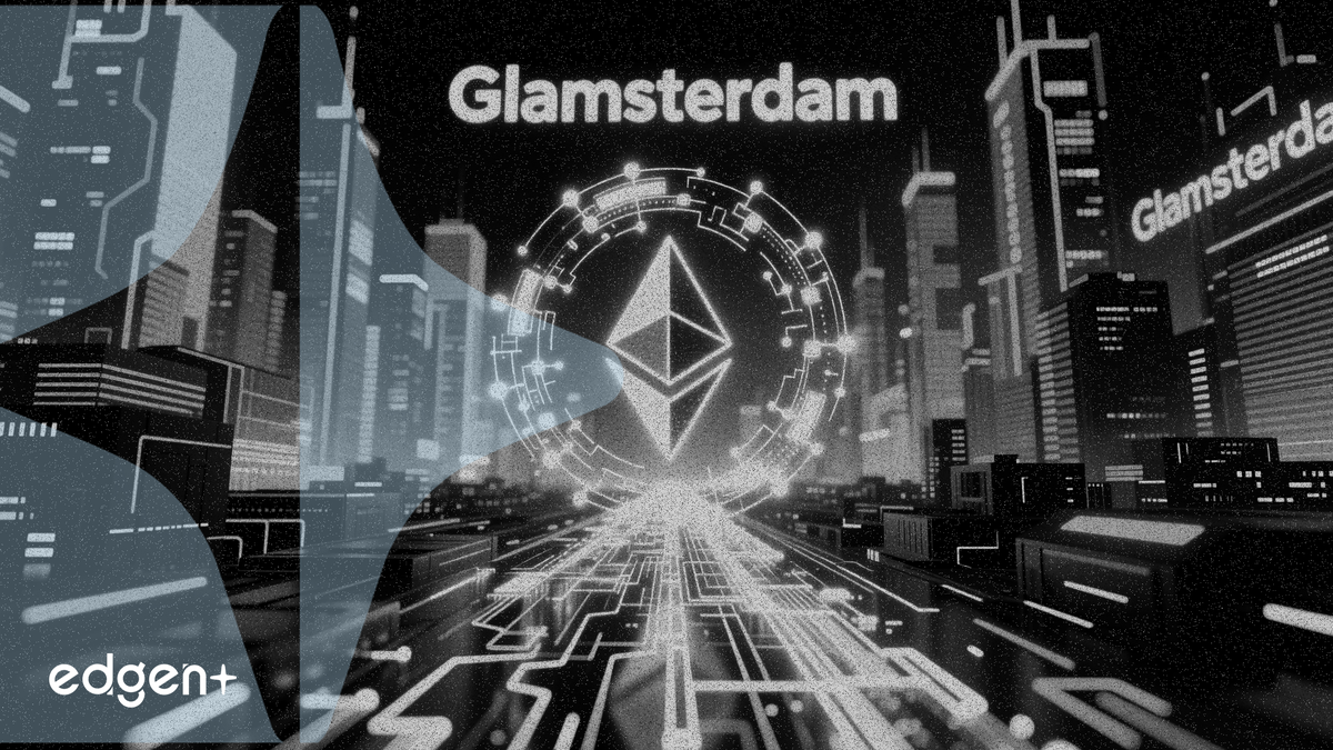 以太坊擬於下周啟動 Glamsterdam 開發網，旨在推進重大升級