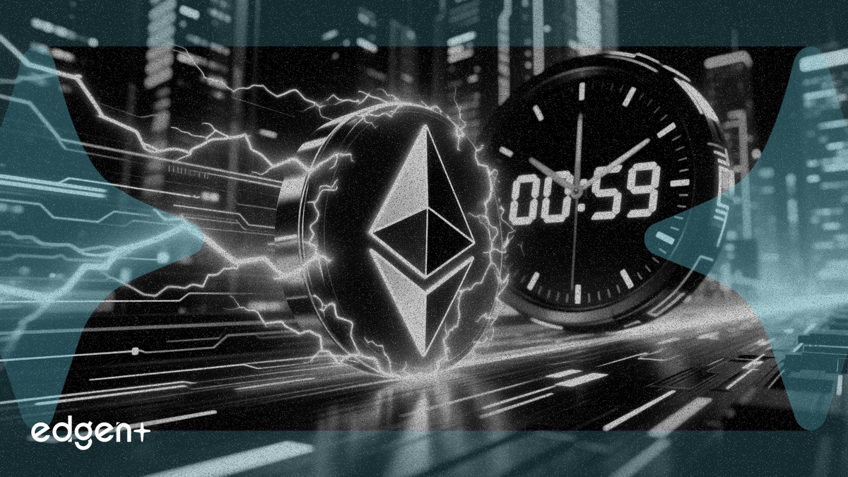 Ethereum đặt mục tiêu tính dứt khoát của giao dịch dưới 1 phút trong lộ trình mới