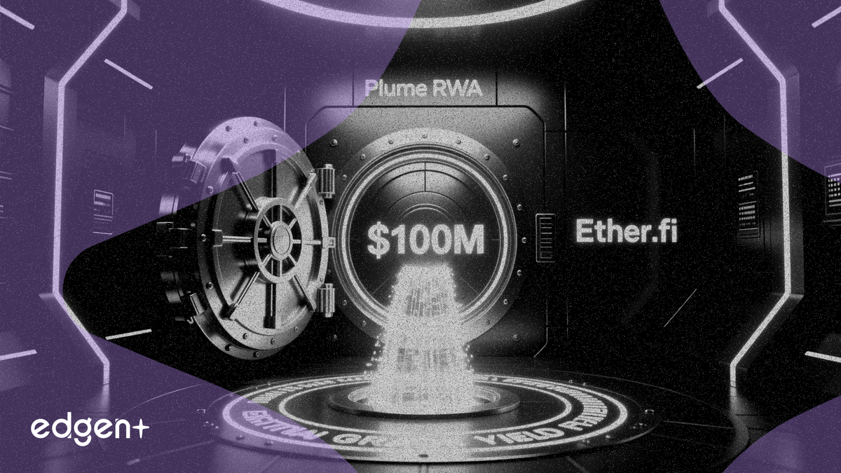Ether.fi, 기관 수익률 위해 Plume RWA 볼트에 1억 달러 배정