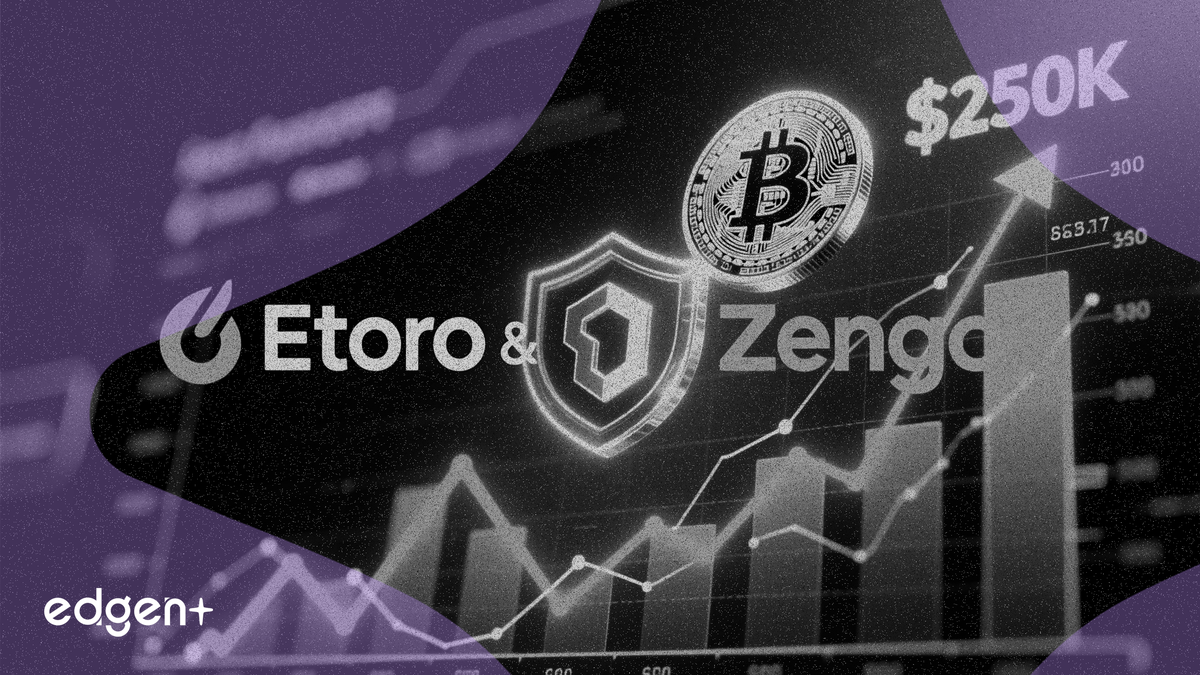 eToro 將收購 Zengo 佈局自託管業務，CEO 預言比特幣將達 25 萬美元