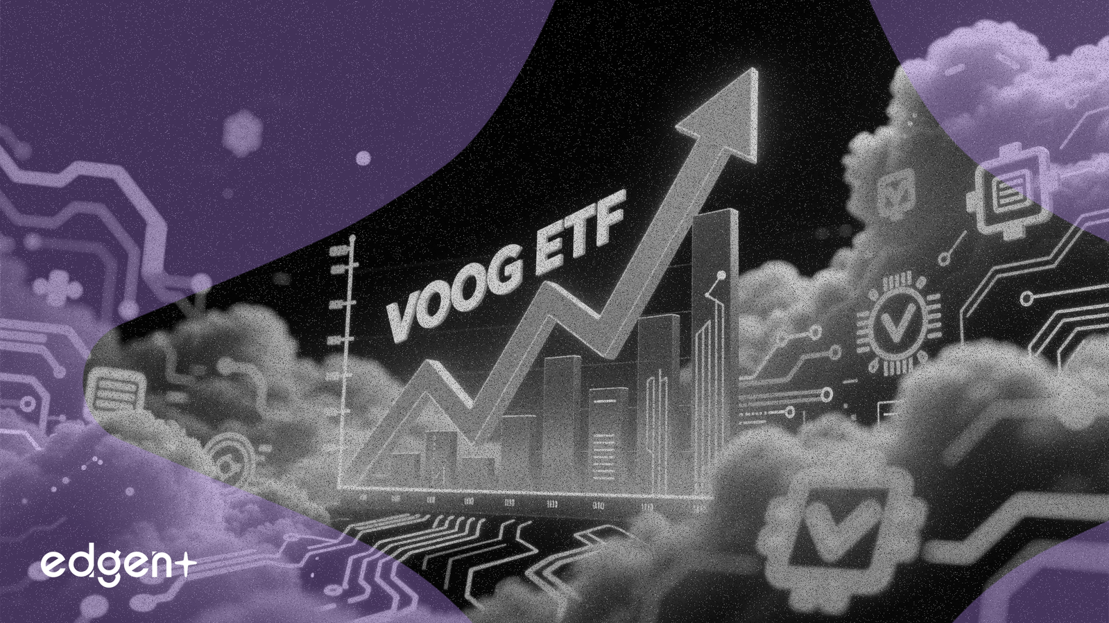 VOOG ETF 受科技股集中帶動，上漲24.6%