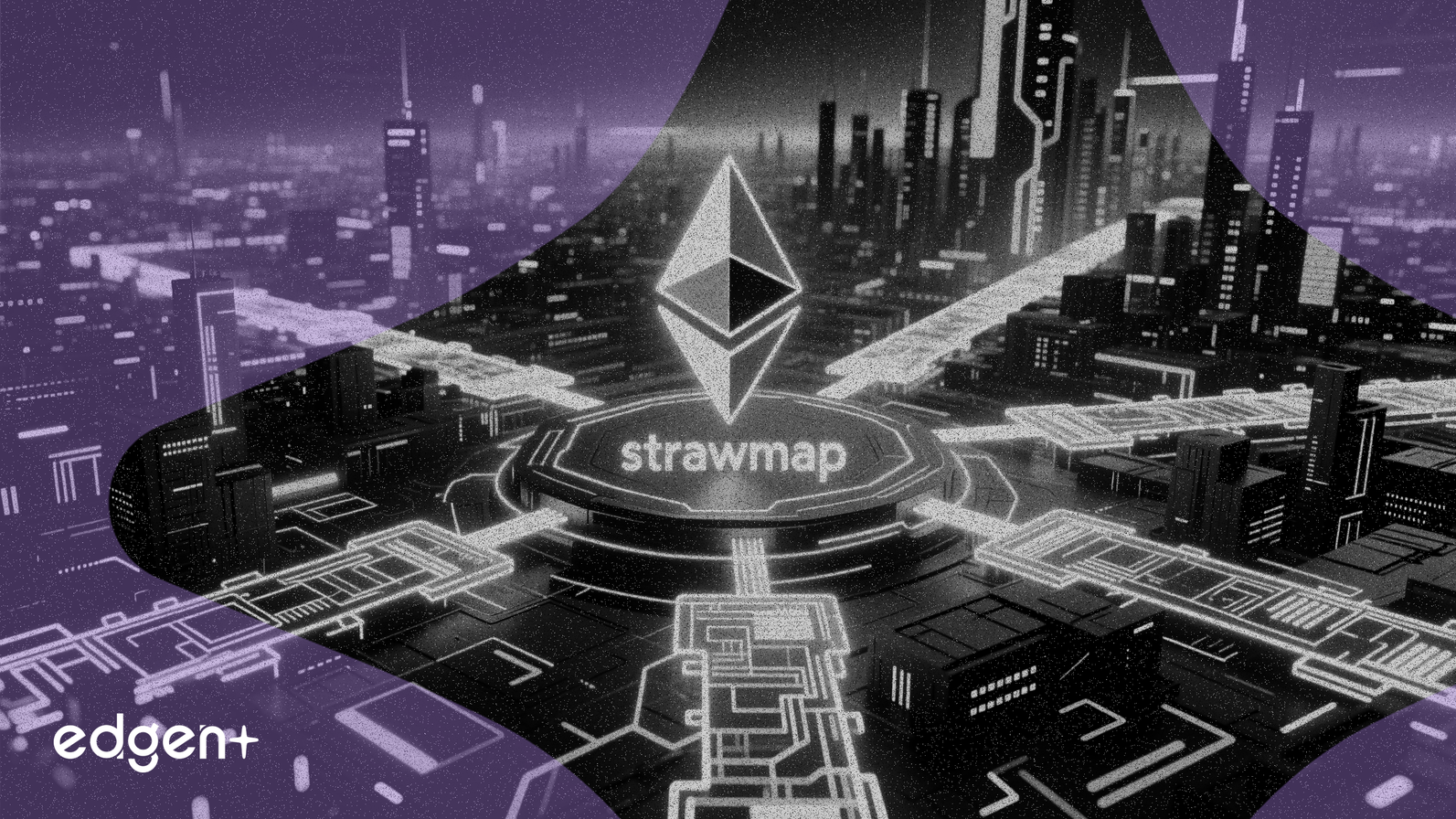 Ethereum presenta su hoja de ruta 'Strawmap' con siete bifurcaciones hasta 2029